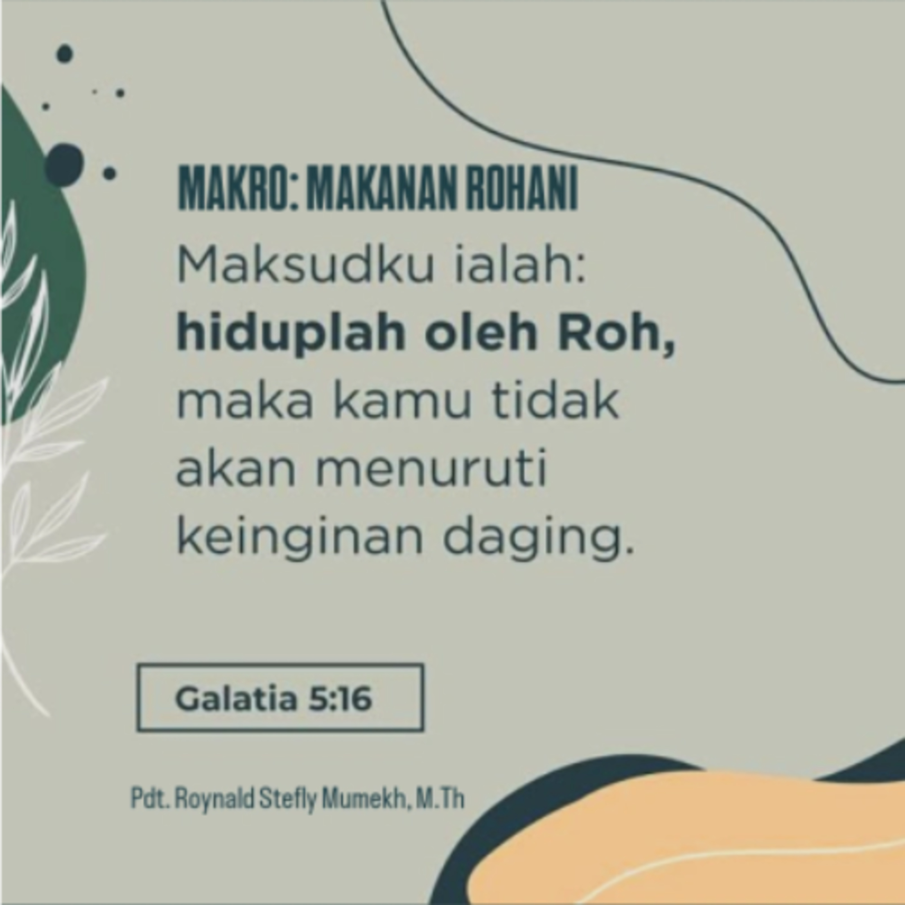 MAKRO: MAKANAN ROHANI, 12 Mei 2026 | Tema: Hidup Kekristenan part 4 | Nas: Galatia 5:16-26