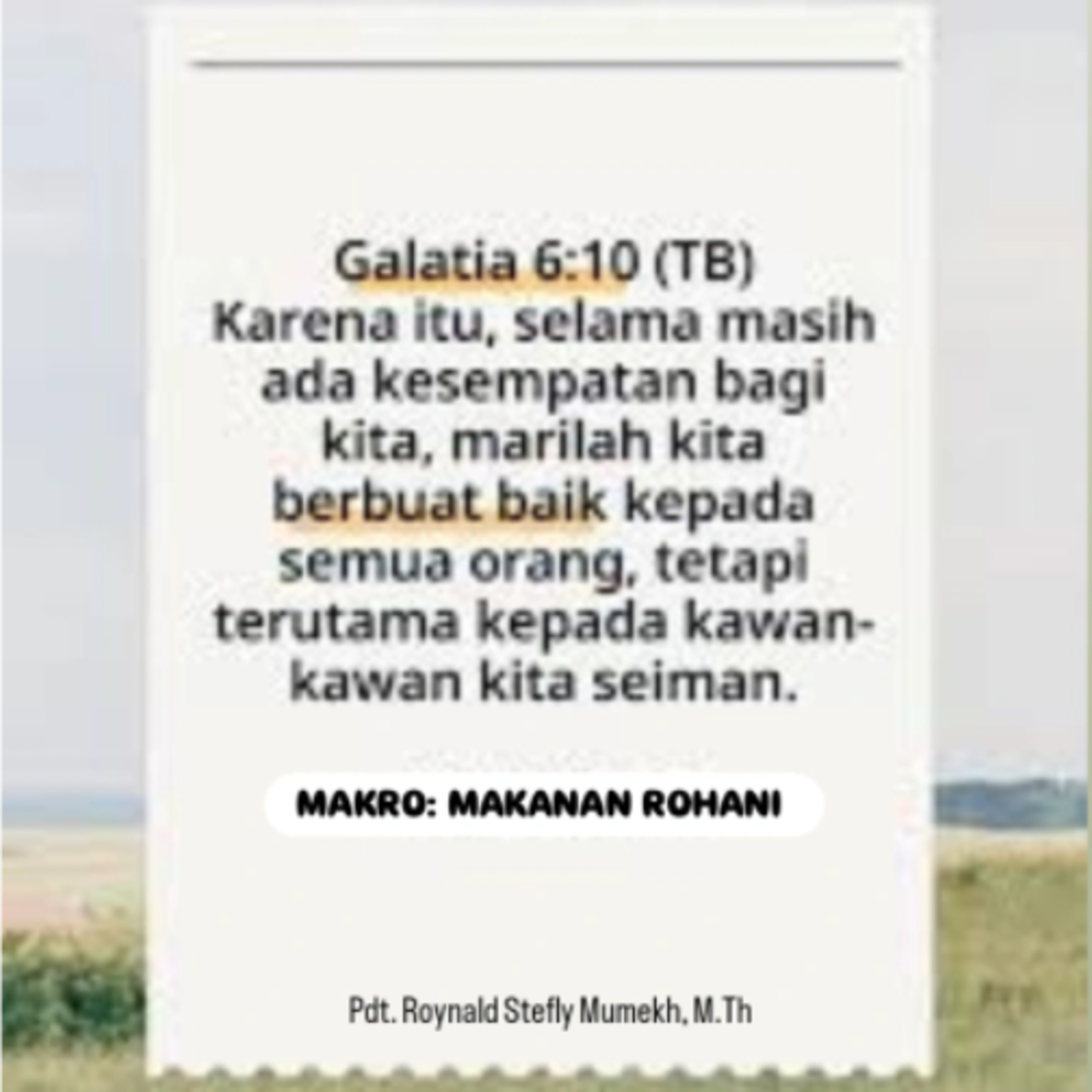 MAKRO: MAKANAN ROHANI, 13 Mei 2026 | Tema: Hidup Kekristenan part 5 | Nas: Galatia 6:1-10