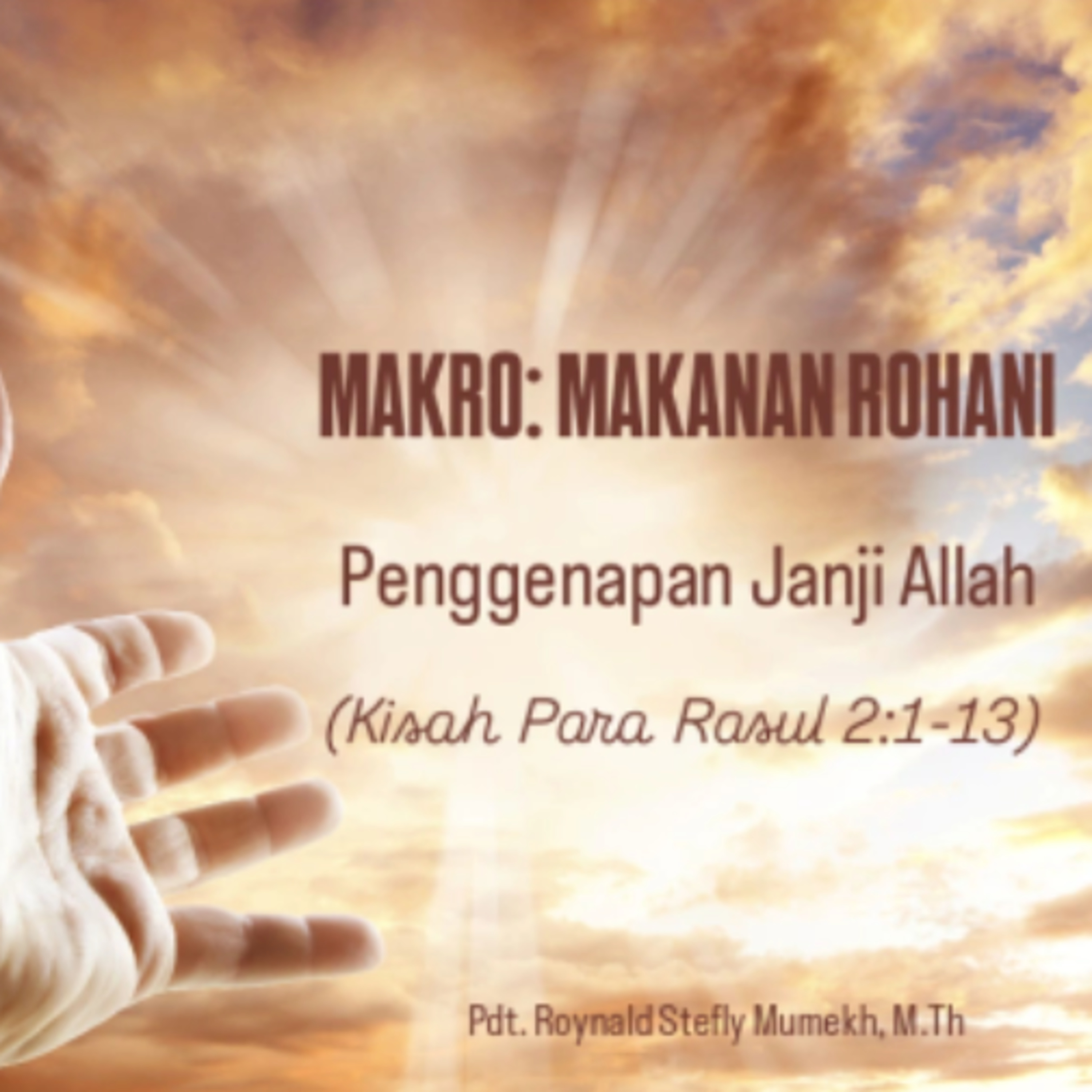 MAKRO: MAKANAN ROHANI, 16 Mei 2026 | Tema: Penggenapan Janji Allah | Nas:;Kisah Para Rasul 2:1-13