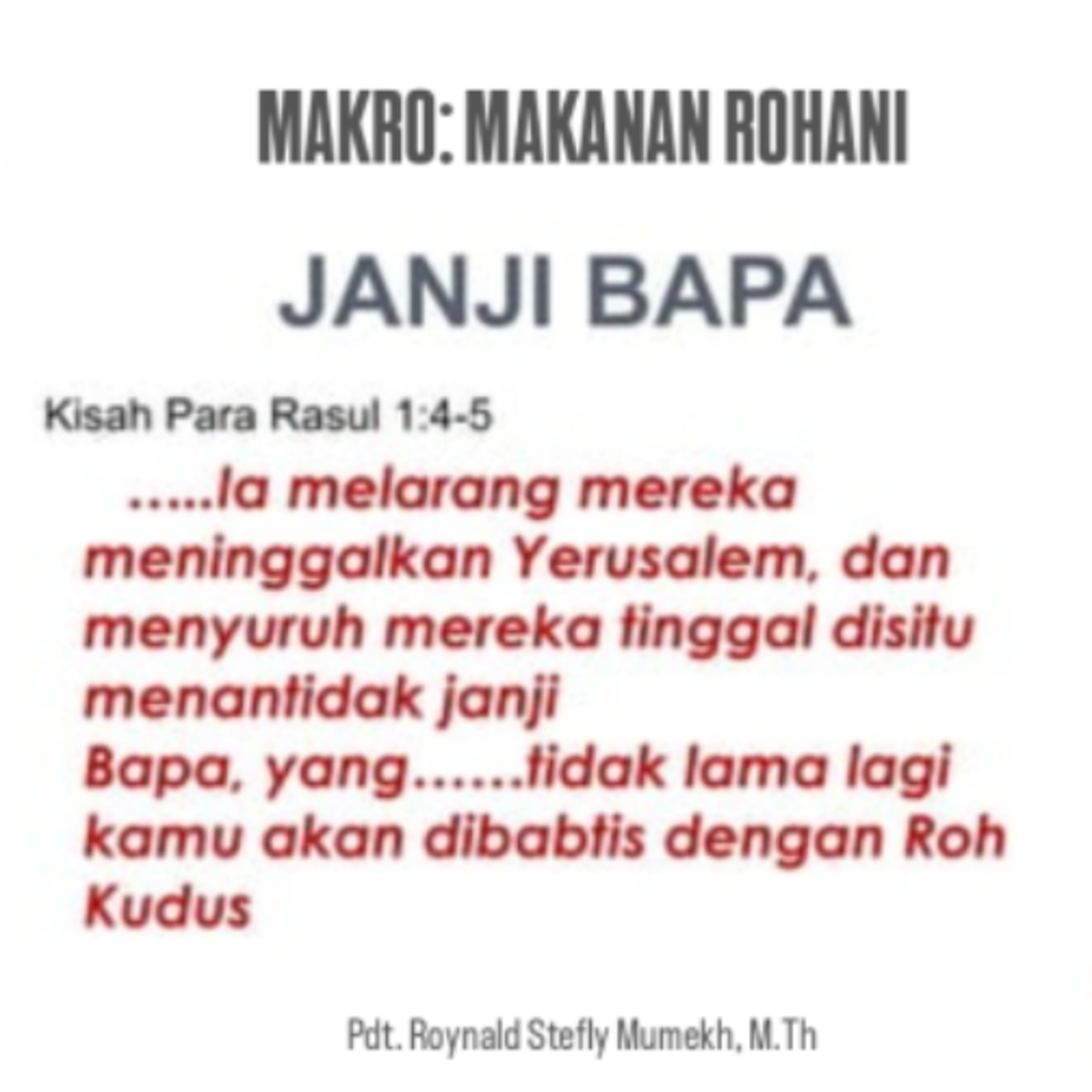 MAKRO: MAKANAN ROHANI, 17 Mei 2026 | Tema: Baptisan Roh Kudus | Nas: Kisah Para Rasul 1:1-4