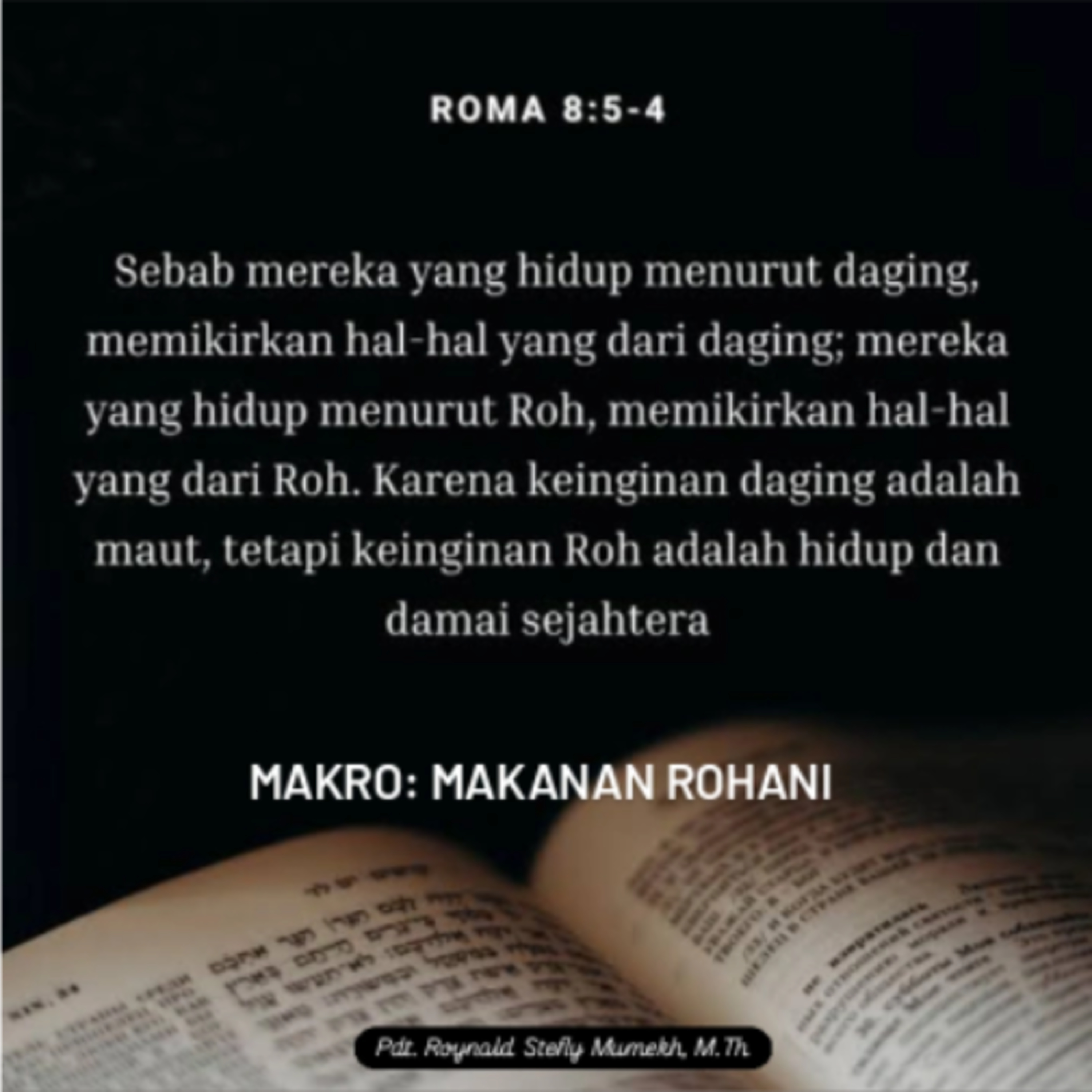 MAKRO: MAKANAN ROHANI, 22 Mei 2026 | Tema: Hidup menurut Roh | Nas: Roma 8:1-14