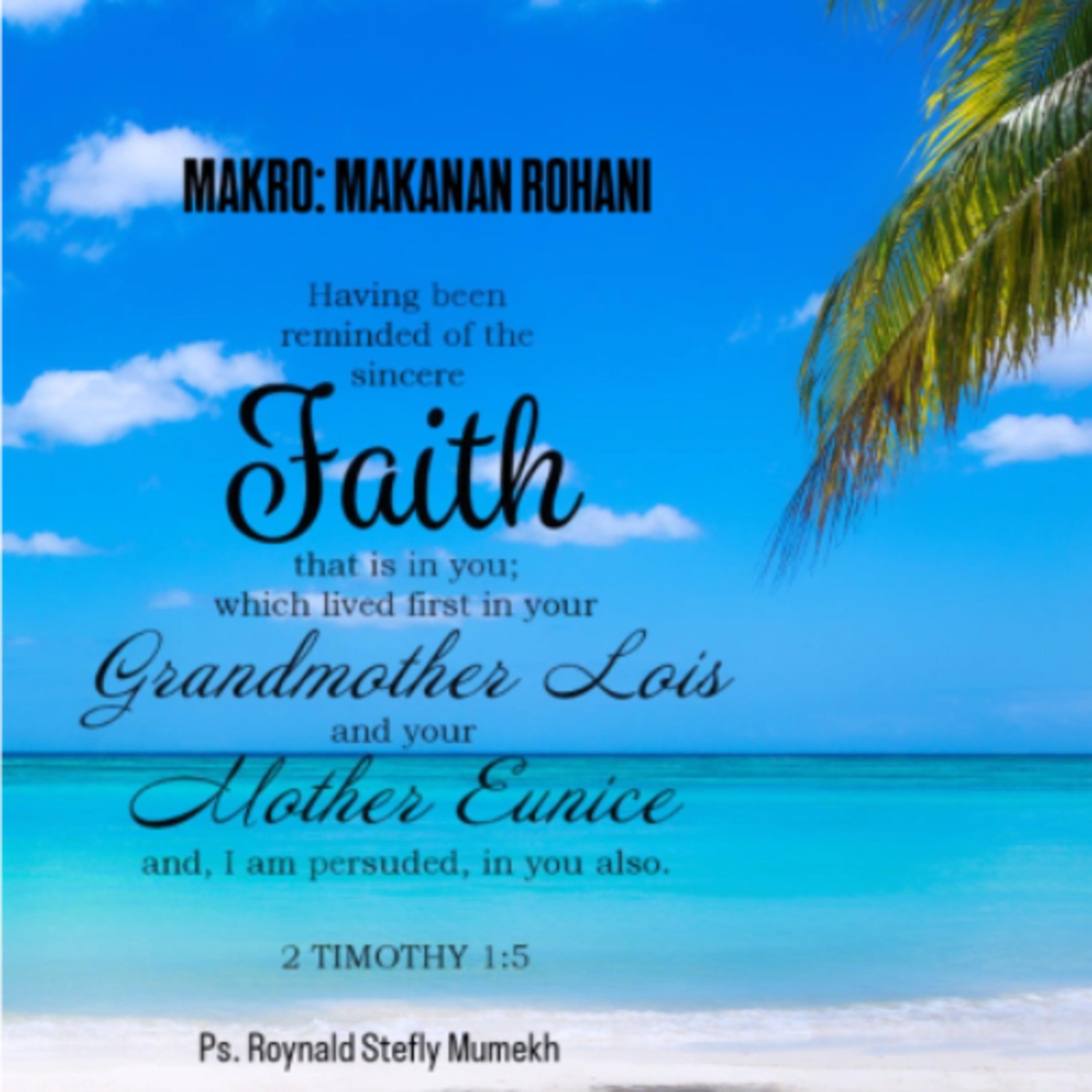 MAKRO: MAKANAN ROHANI, 18 Juli 2026 | Tema: Warisan Rohani | Nas: 2 Timotius 1:1-5 episode artwork