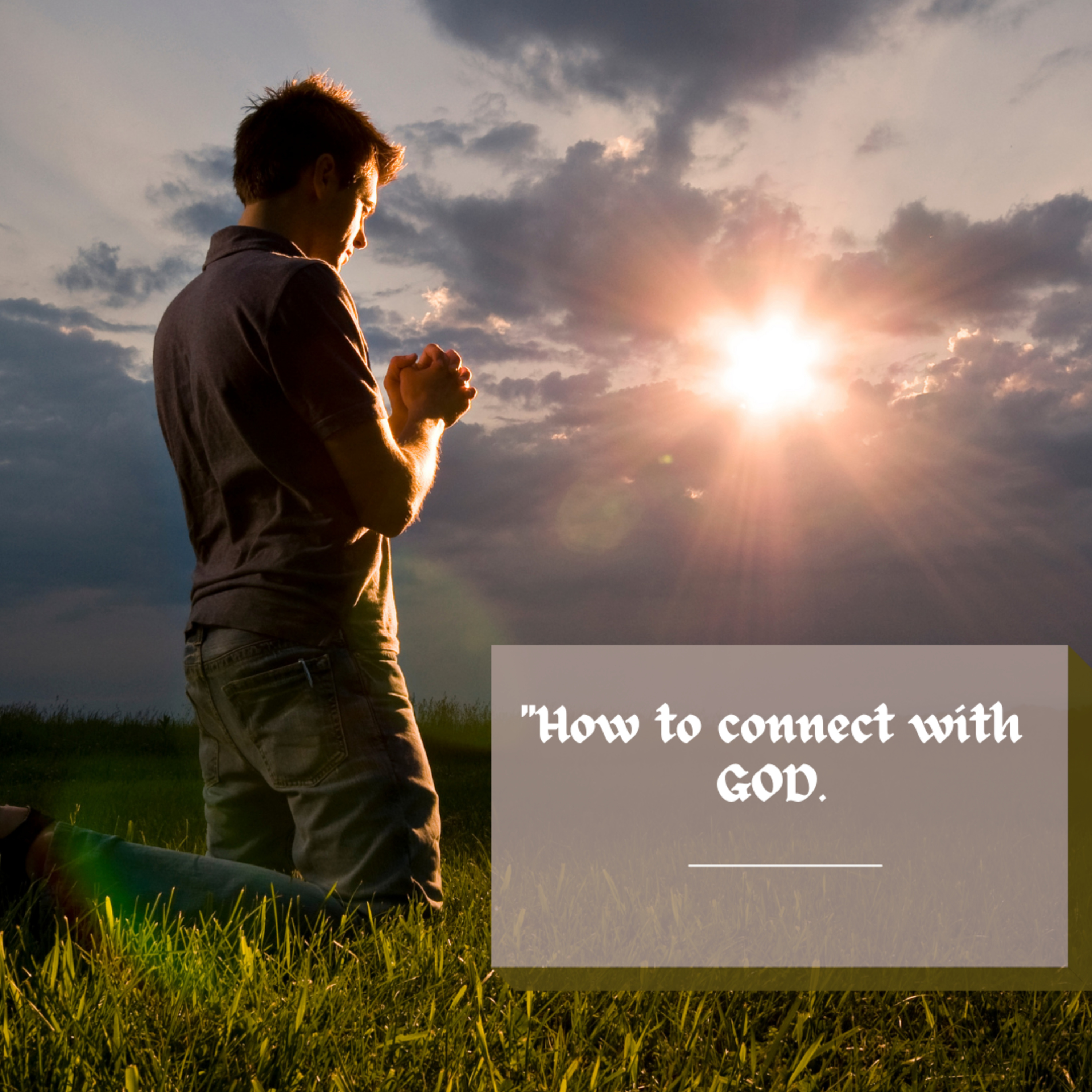 How to connect with GOD. episode artwork