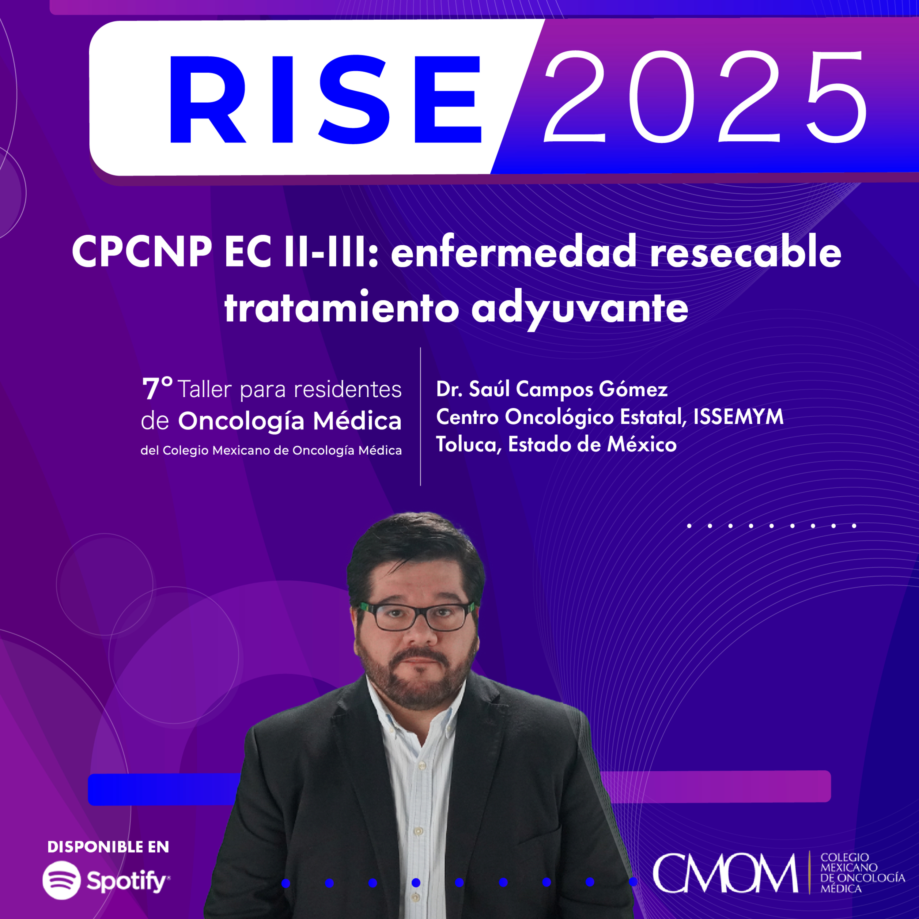 7° Taller RISE 2025: CPCNP EC II-III, enfermedad resecable tratamiento adyuvante episode artwork
