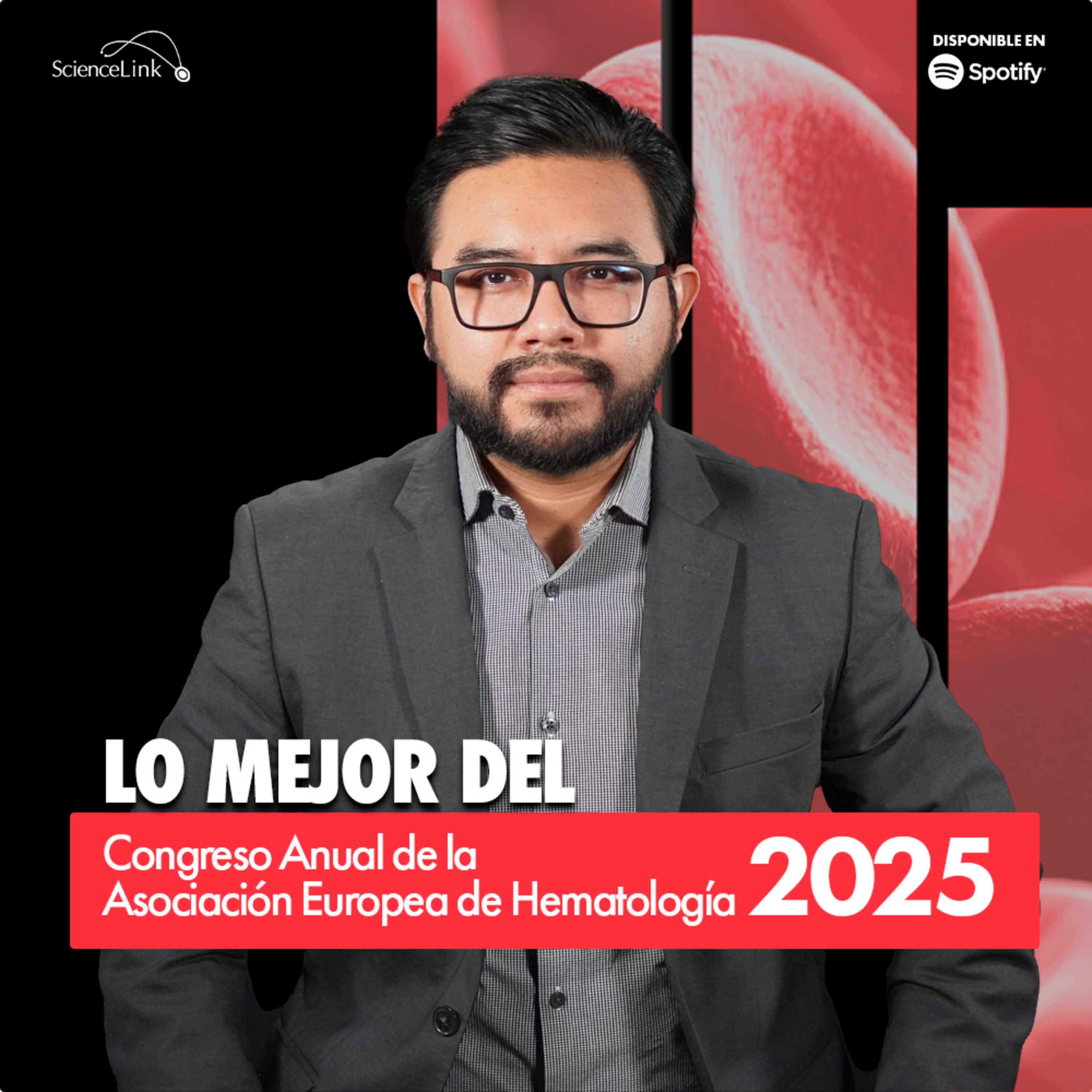 Lo mejor del Congreso Anual de la Asociación Europea de Hematología 2025 episode artwork