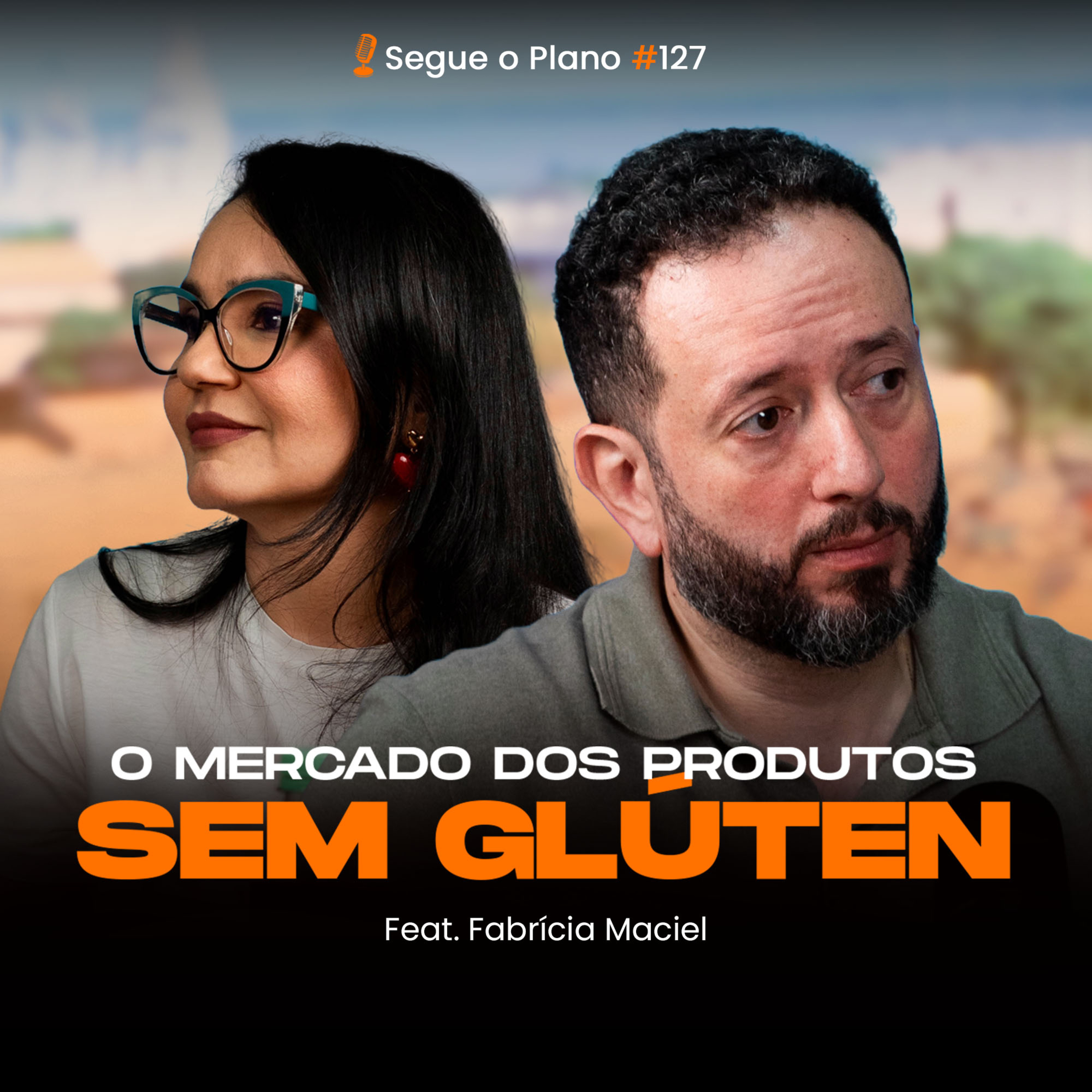 #127 - O mercado dos produtos sem glúten
