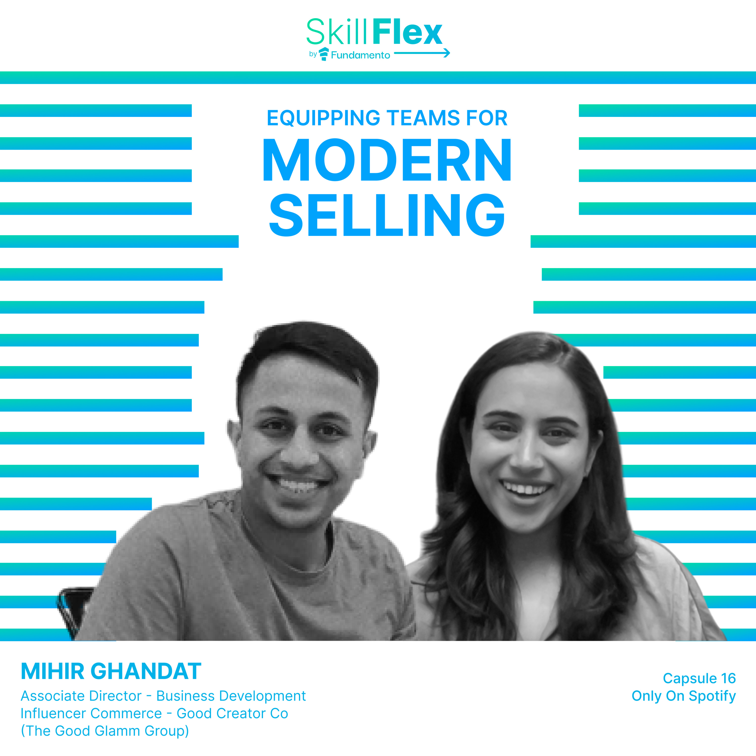 Capsule 16: Mihir from The Good Glamm Group | Equipping Teams for Modern Selling