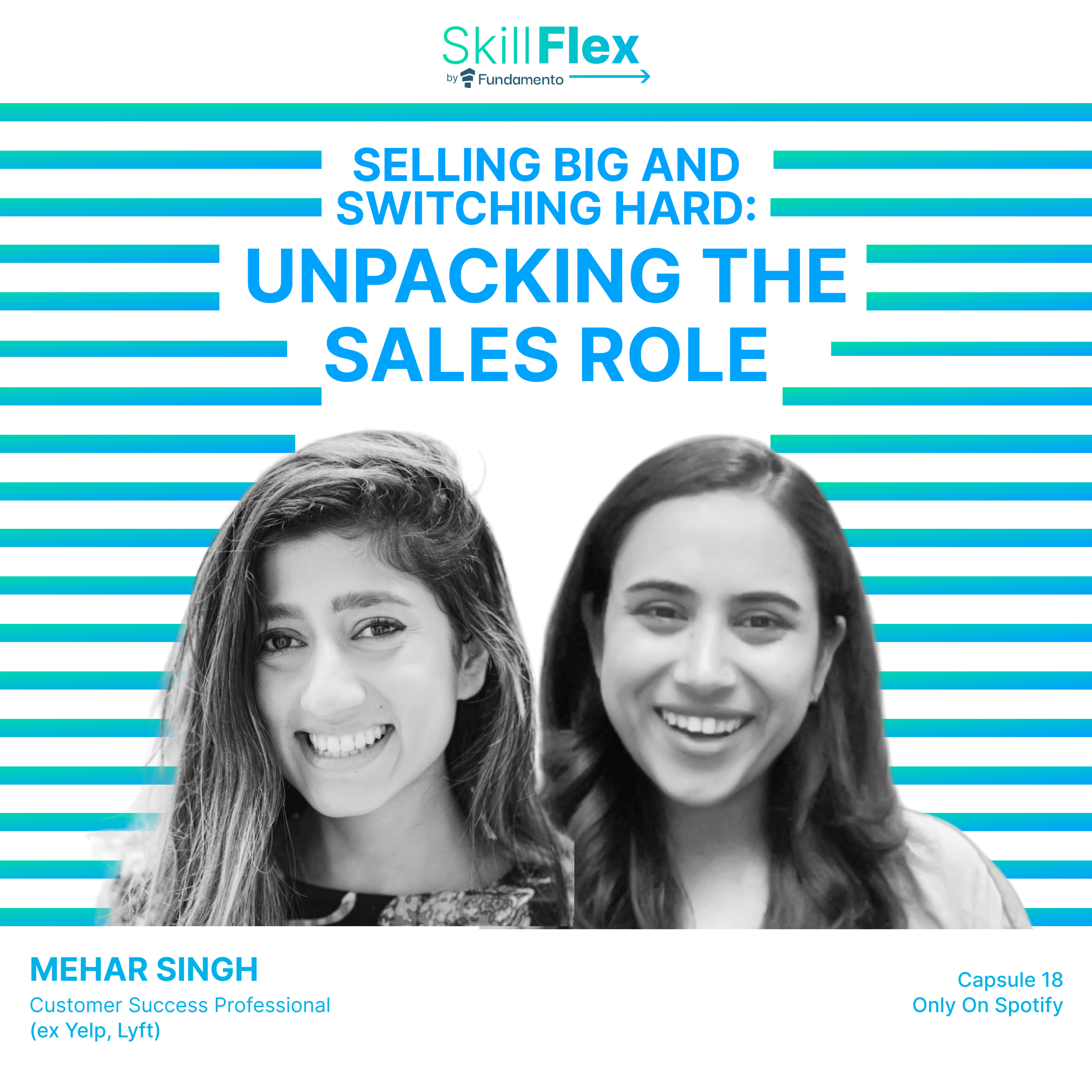 Capsule 18: Mehar Singh (ex Yelp, Lyft) | Selling Big and Switching Hard: Unpacking the Sales Role episode artwork