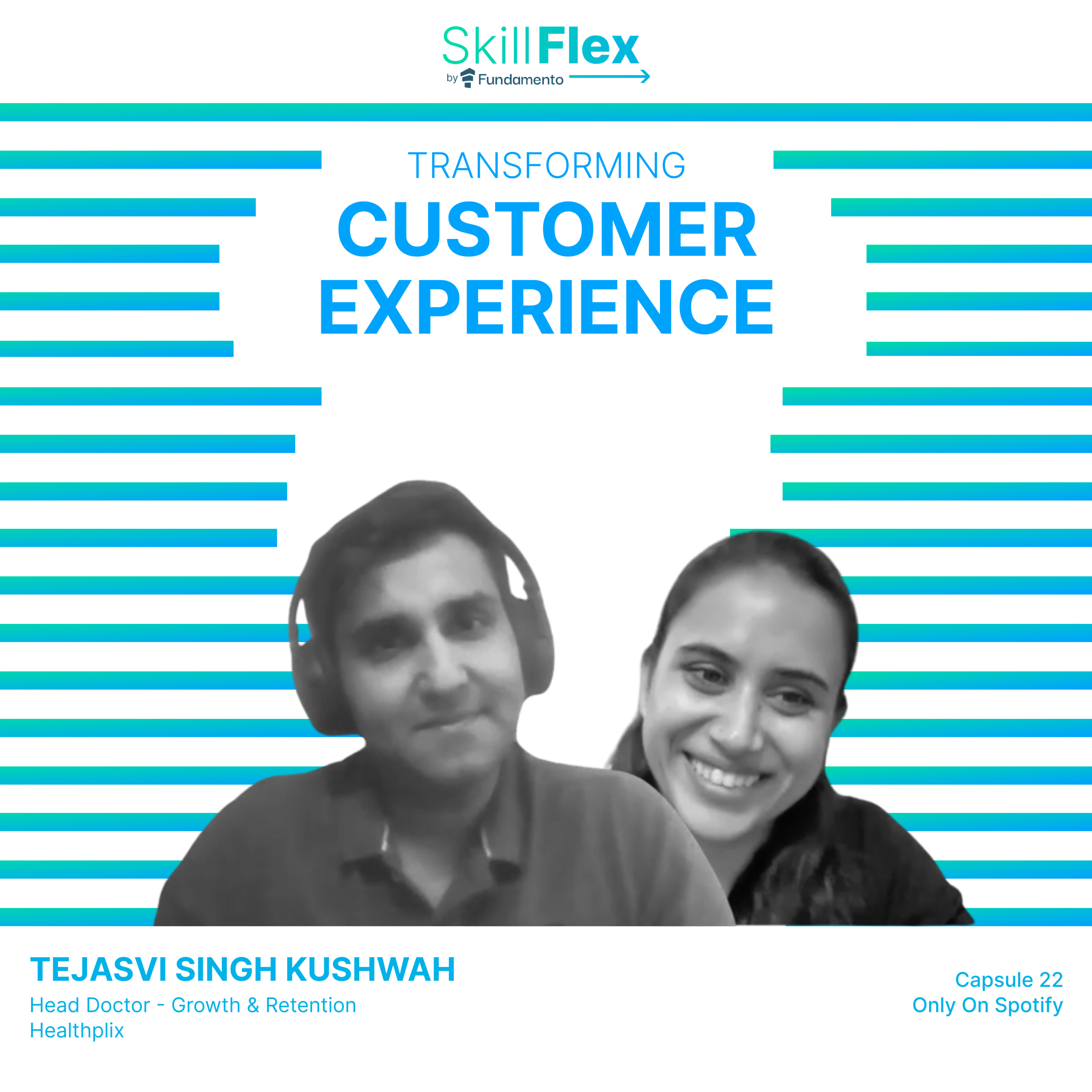 Capsule 22: Tejasvi from HealthPlix | Transforming Customer Experience