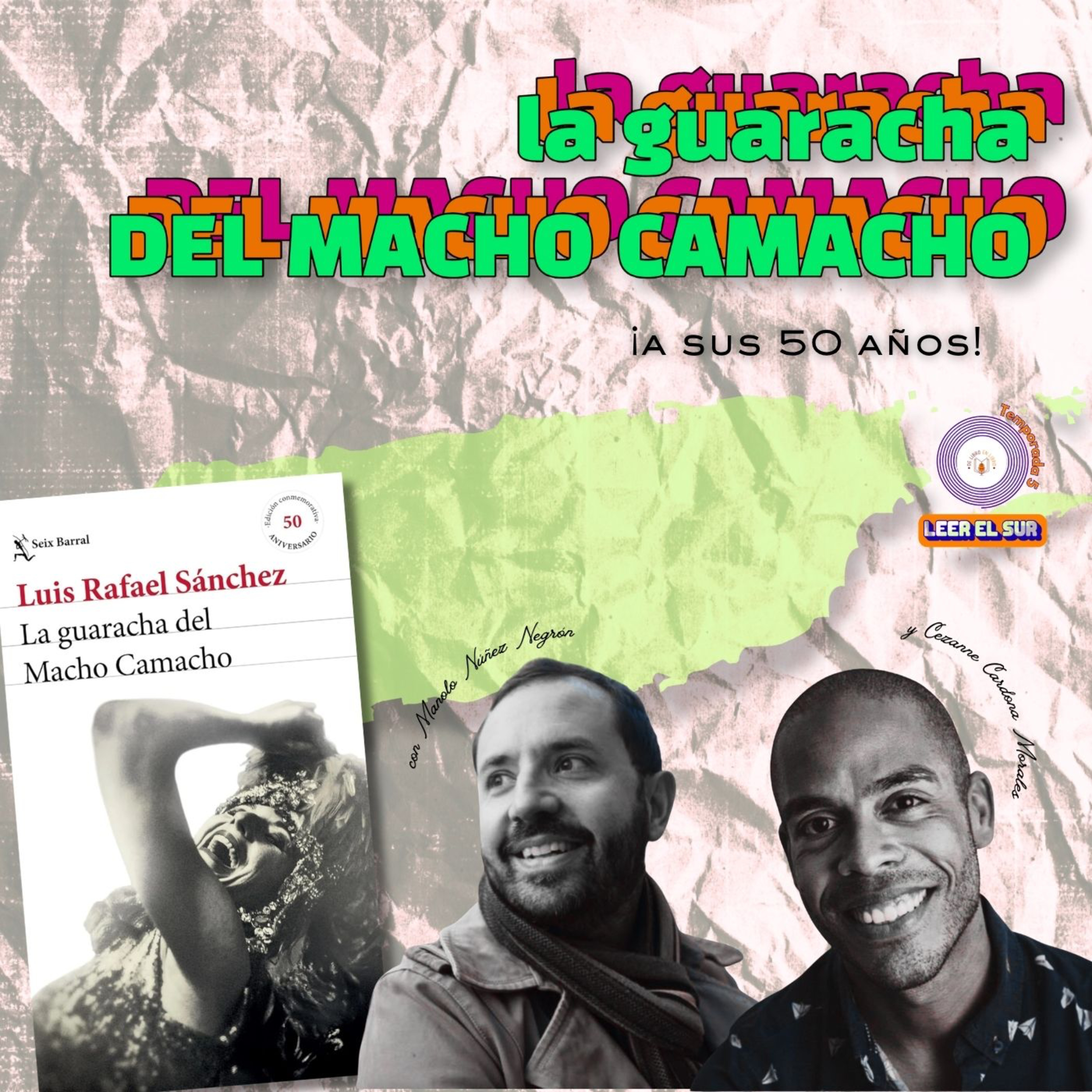 50 años de La Guaracha del Macho Camacho - Episodio especialísimo con Manolo Núñez y Cezanne Cardona episode artwork