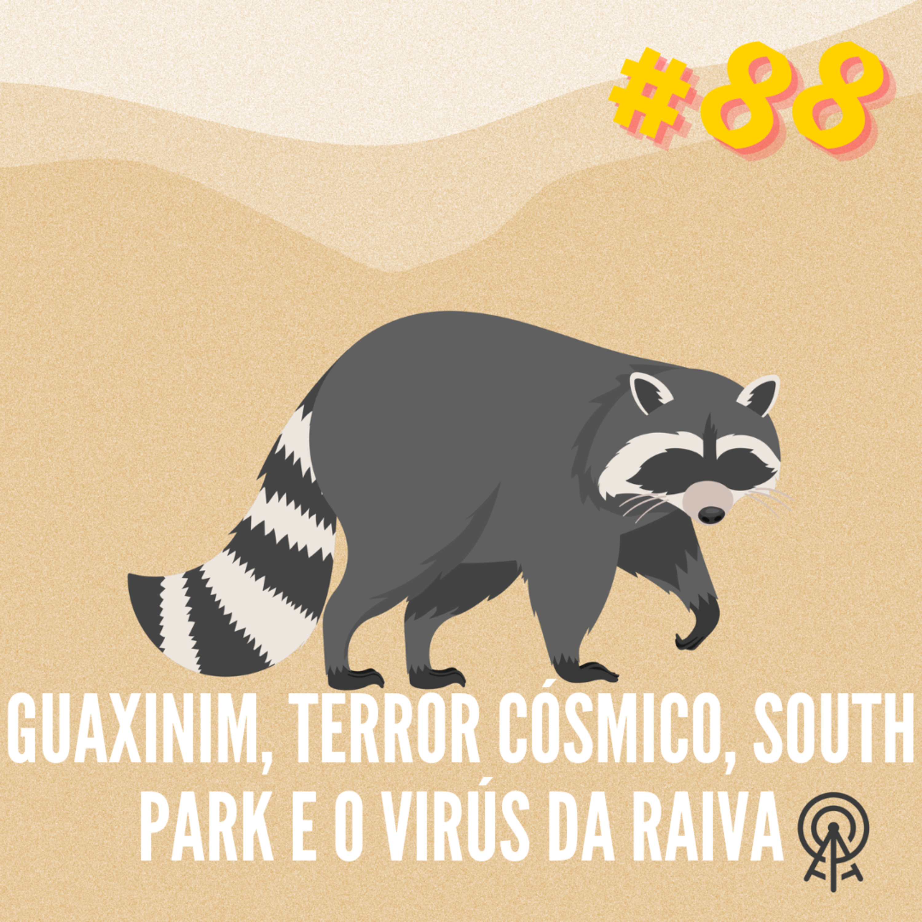 ZL 88 | Guaxinim, Terror Cósmico, South Park e o Vírus da Raiva