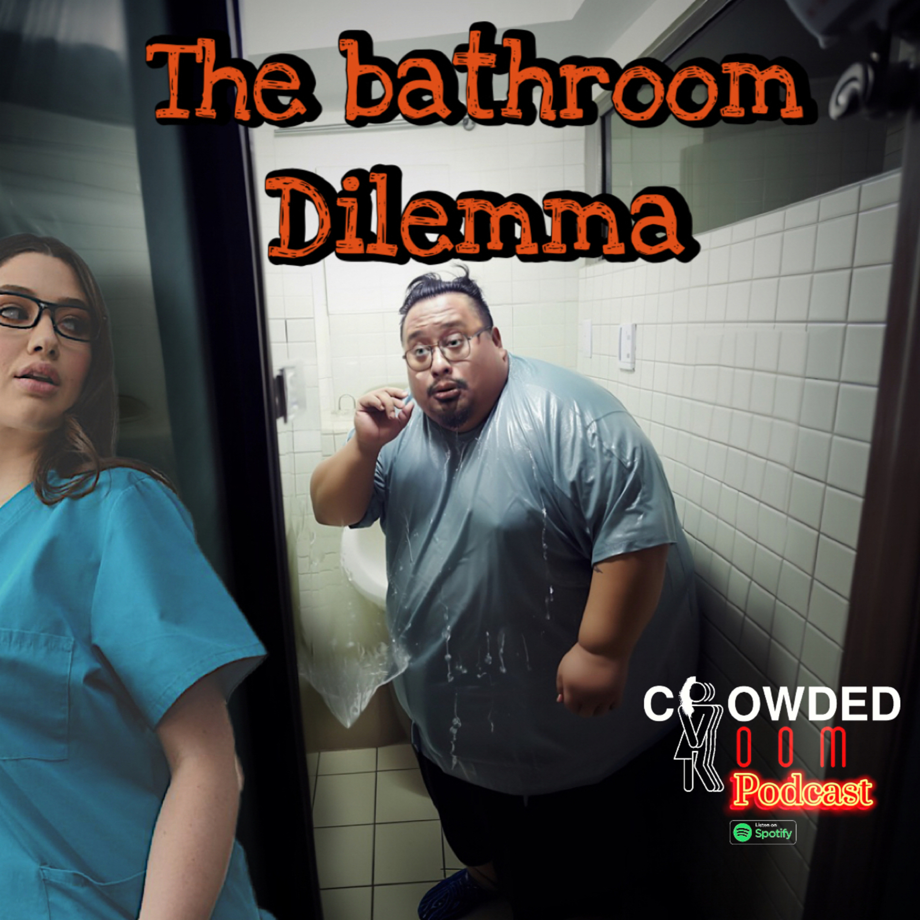 The Bathroom Dilemma (Episode 8)  episode artwork