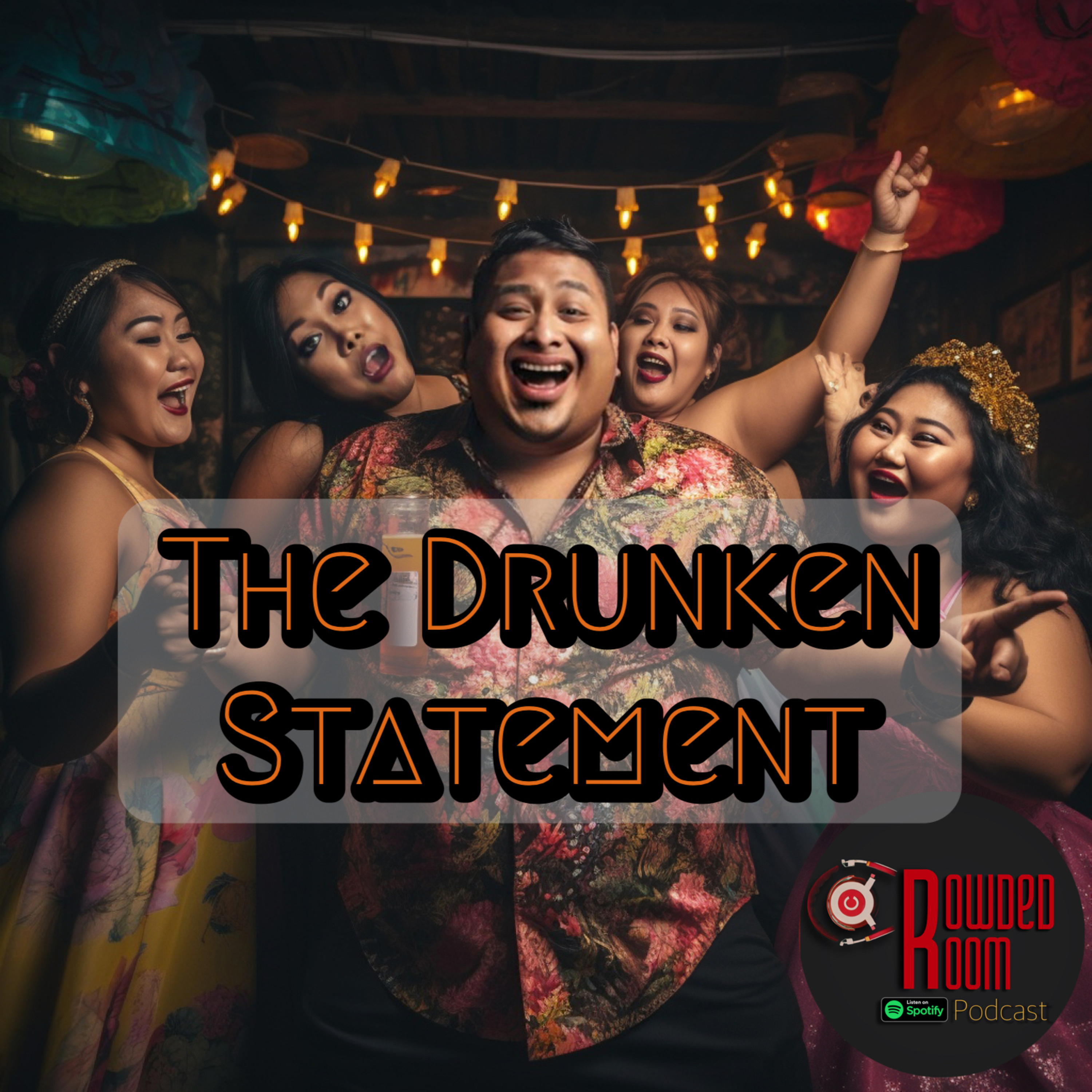 The Drunken Statement (Episode 24)  episode artwork