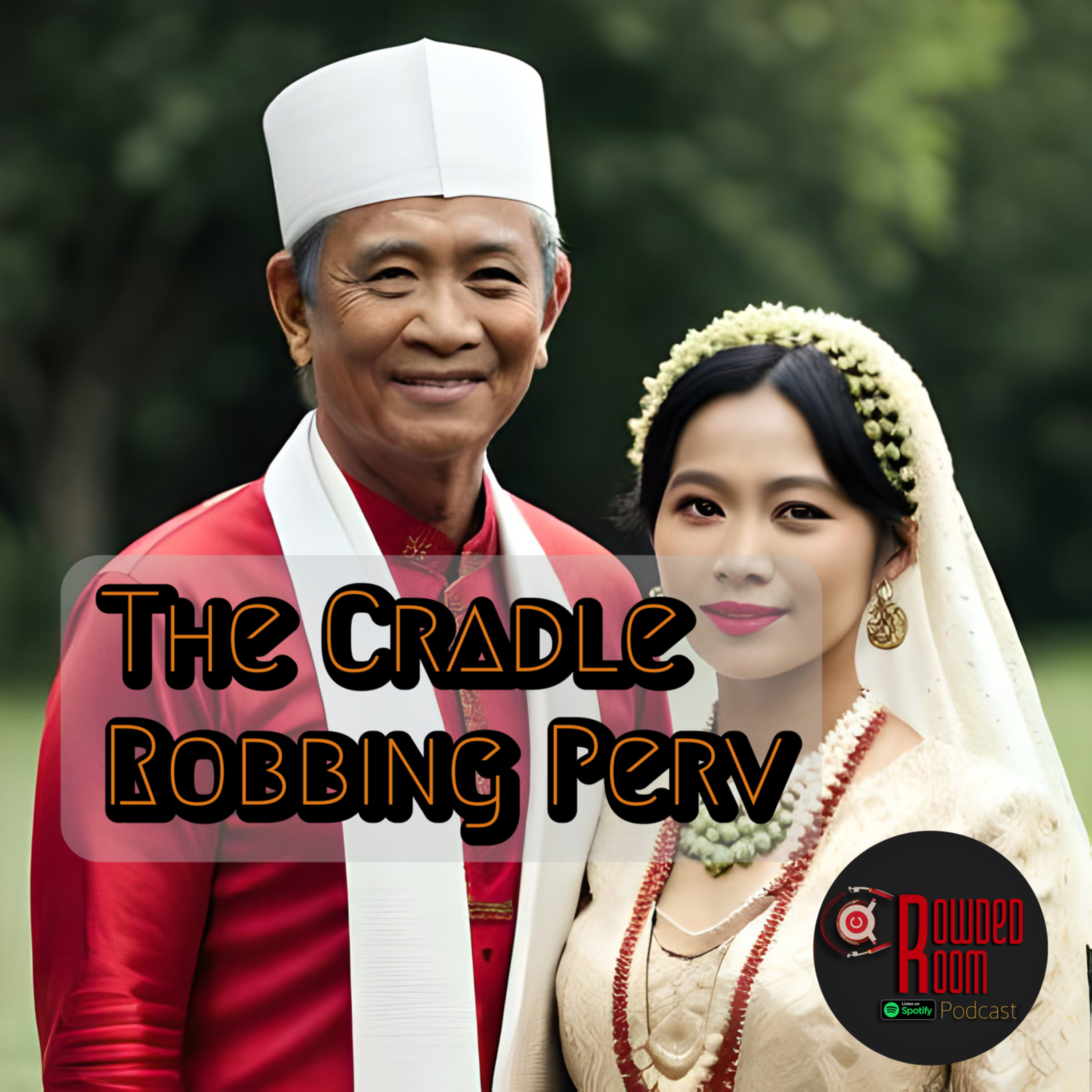 The Cradle Robbing Perv (Episode 42) episode artwork