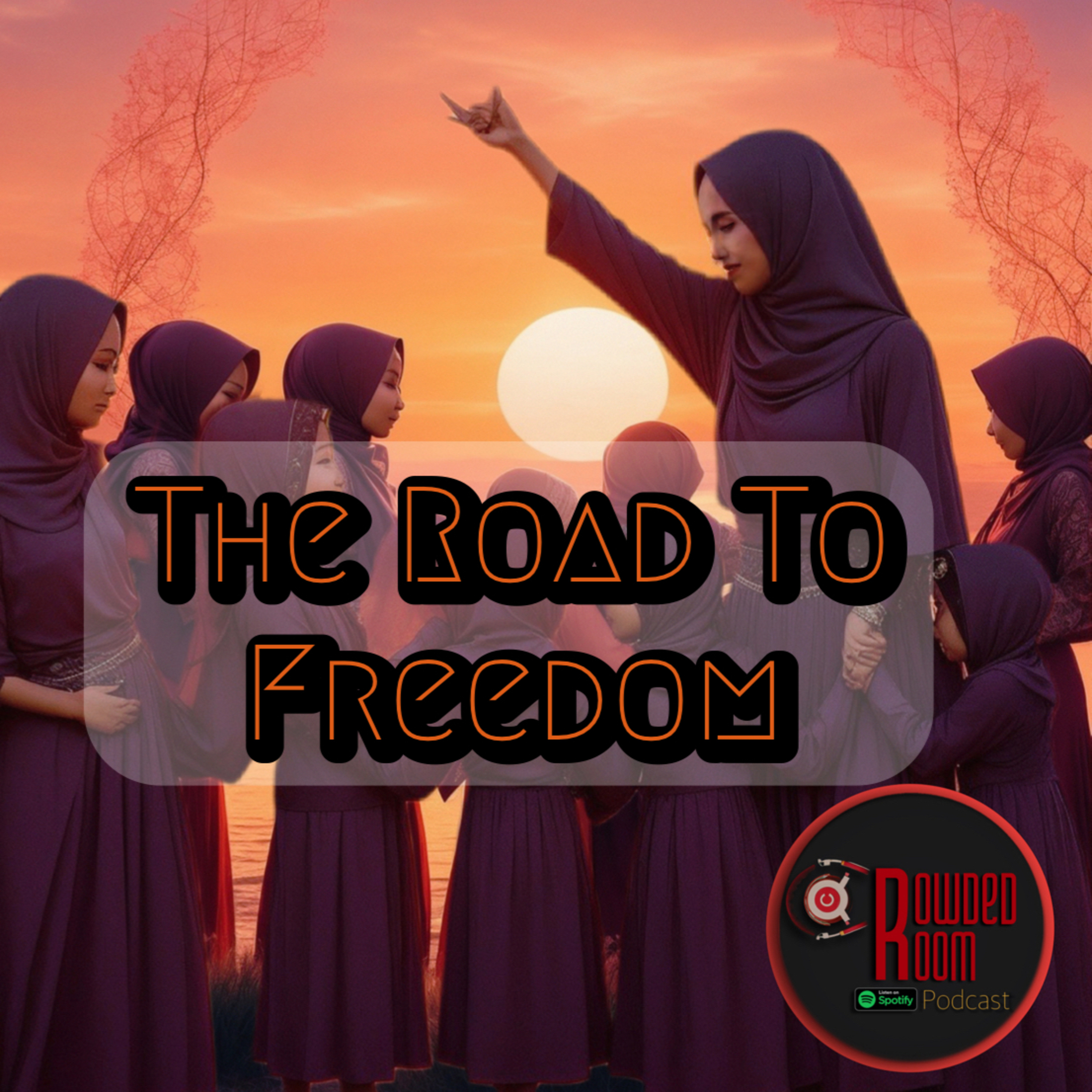 The Road To Freedom (Episode 63)  episode artwork
