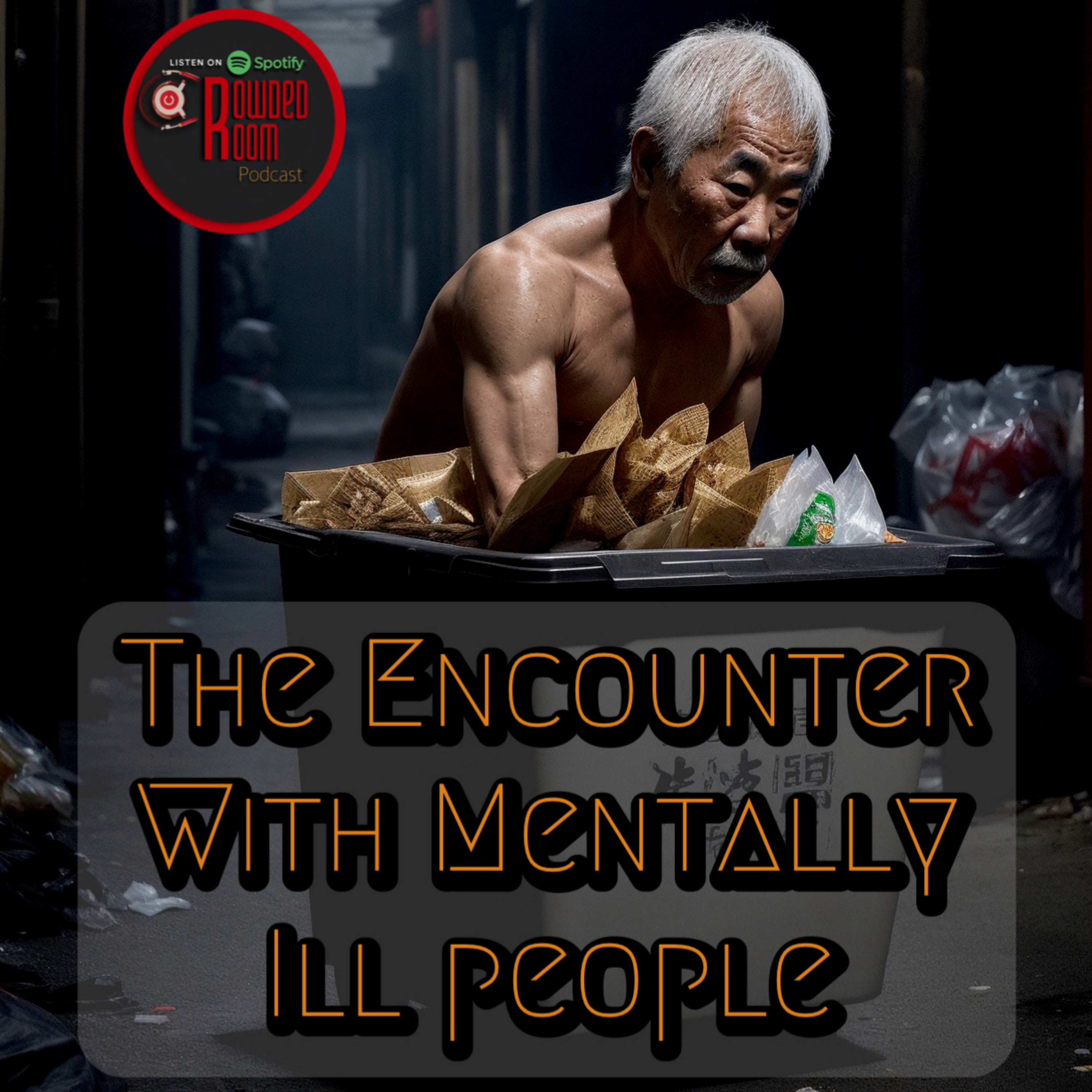 The Encounter With Mentally ill people. (Episode 81) episode artwork