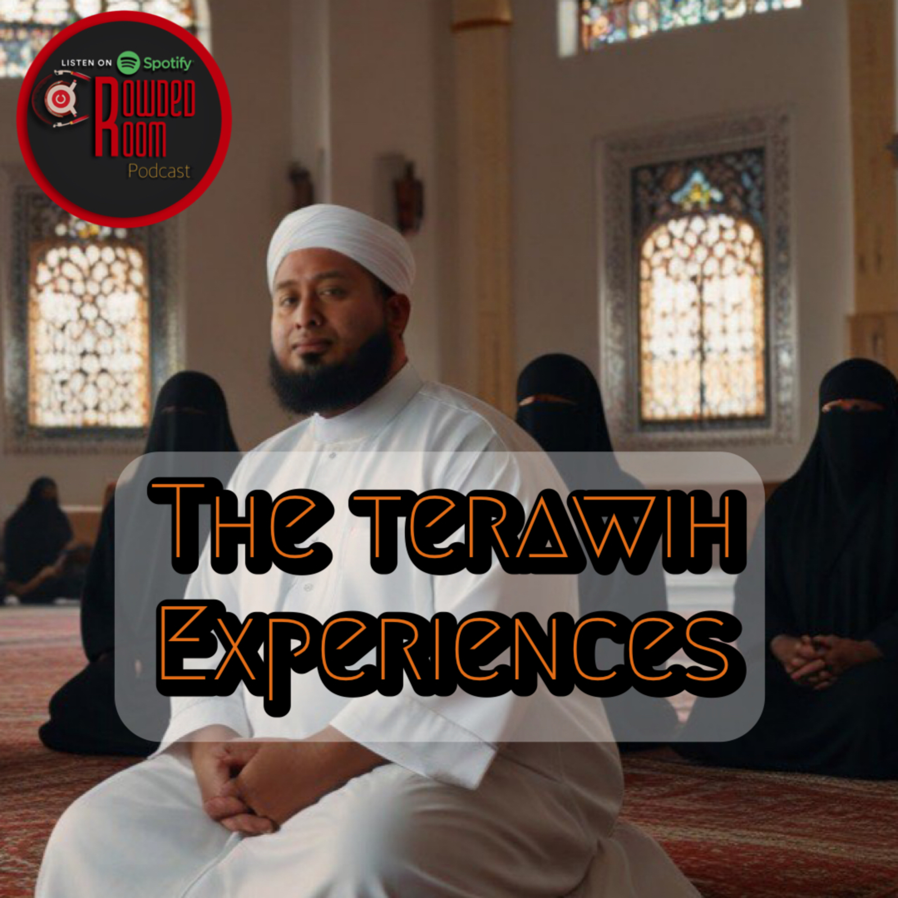 The Terawih Experiences (Episode 125) episode artwork