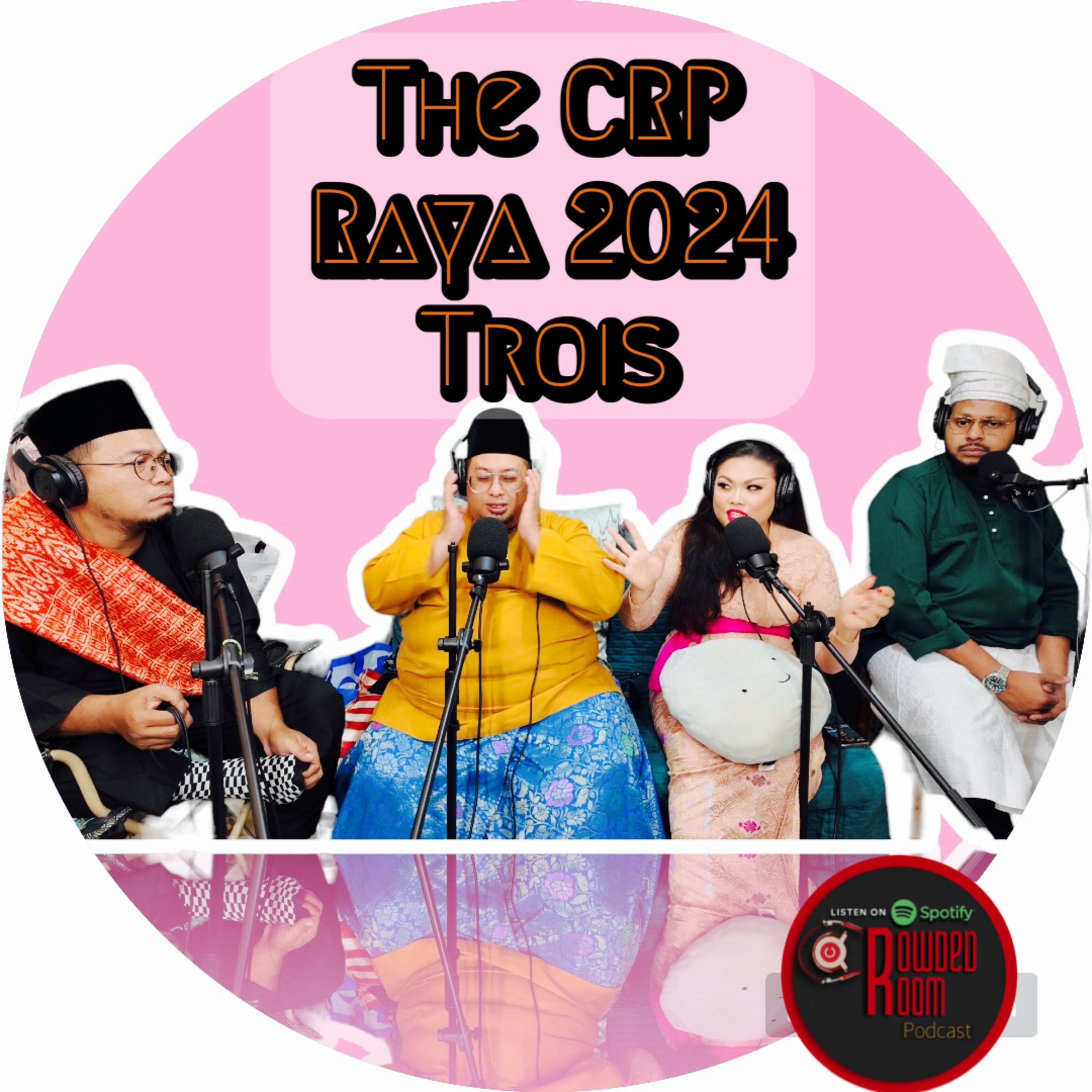 The CRP Raya 2024 Trois (Episode 129) episode artwork