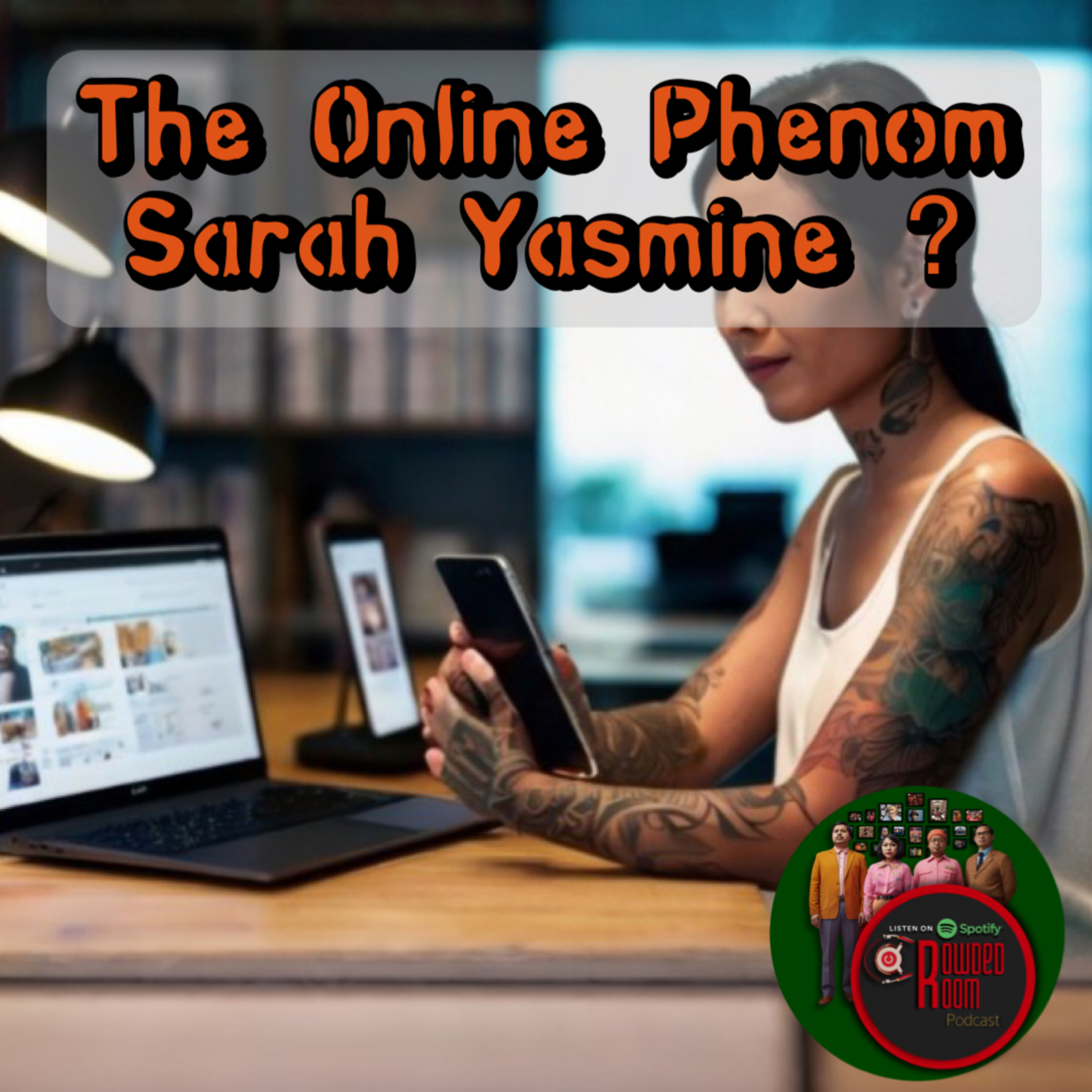 The Online Phenom Sarah Yasmine? (Episode 140) episode artwork