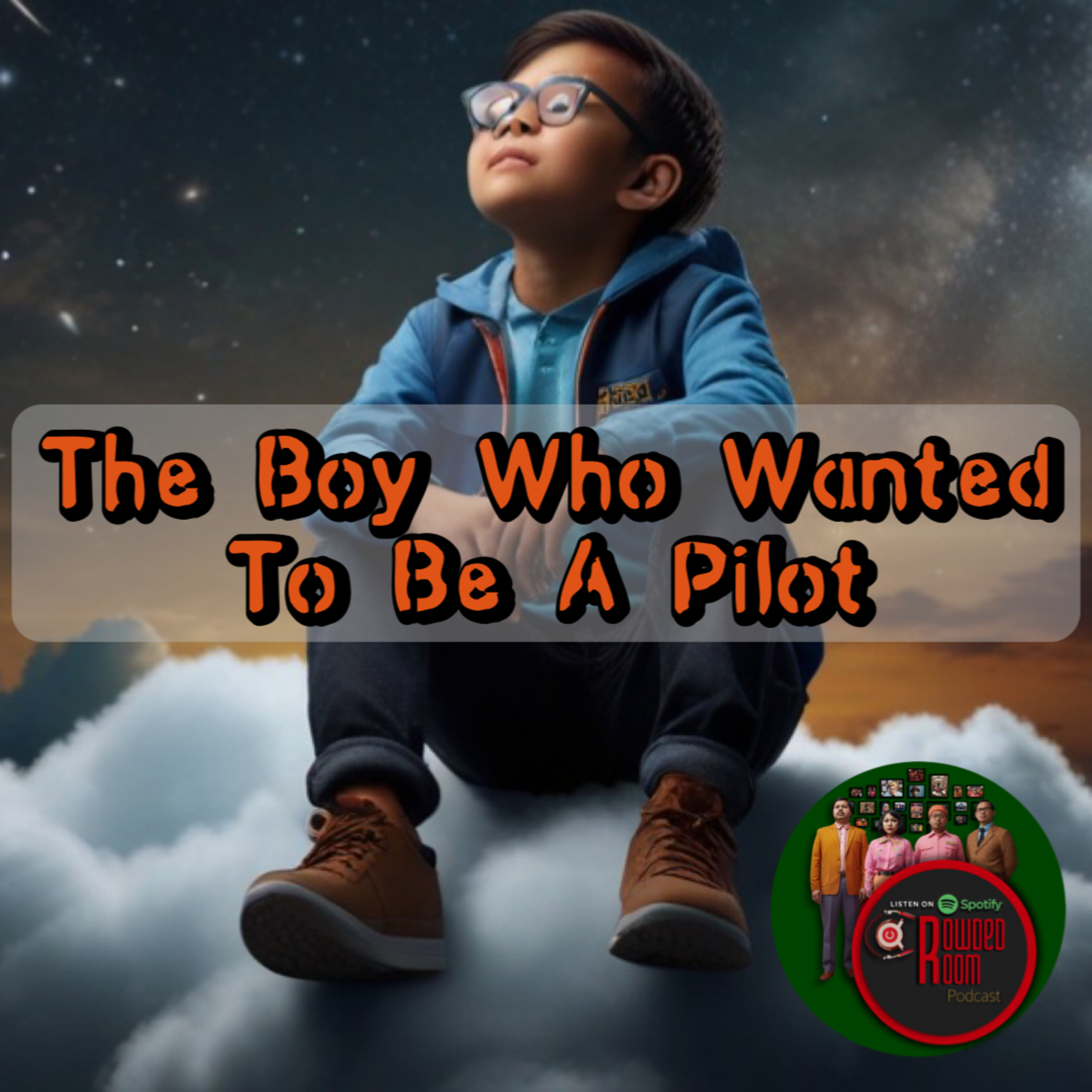 The Boy Who Wanted To Be A Pilot (Episode142) episode artwork