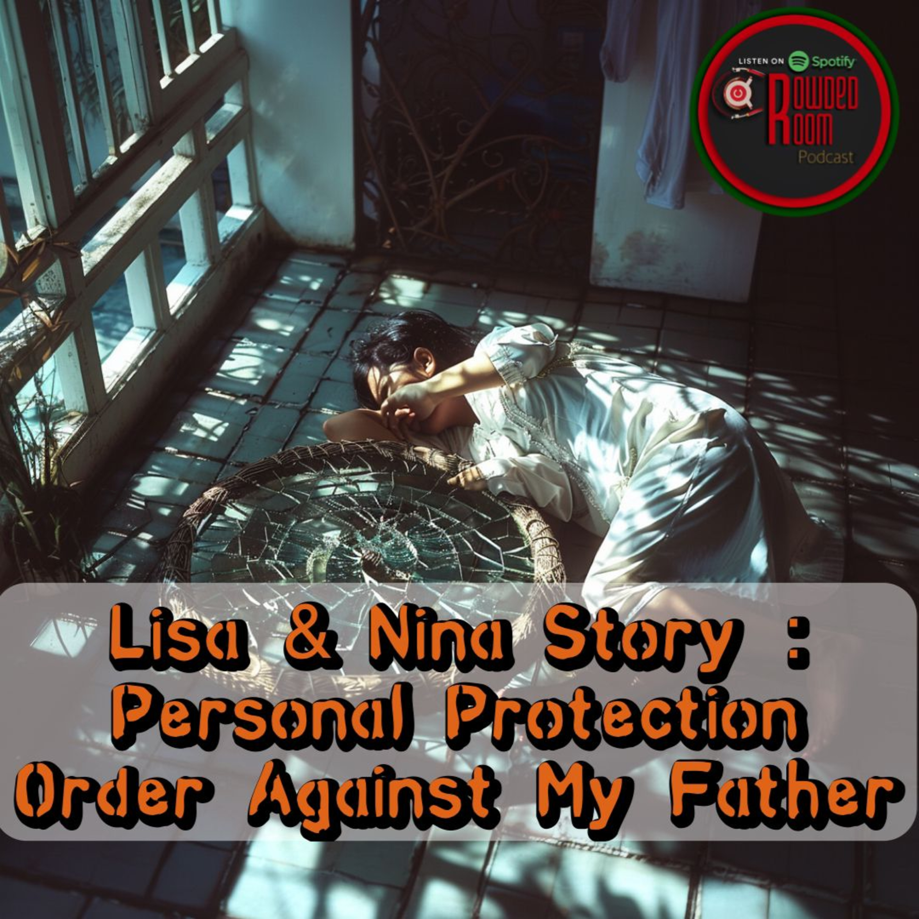 Lisa & Nina Story : Personal Protection Order Against My Father (Episode 174) episode artwork