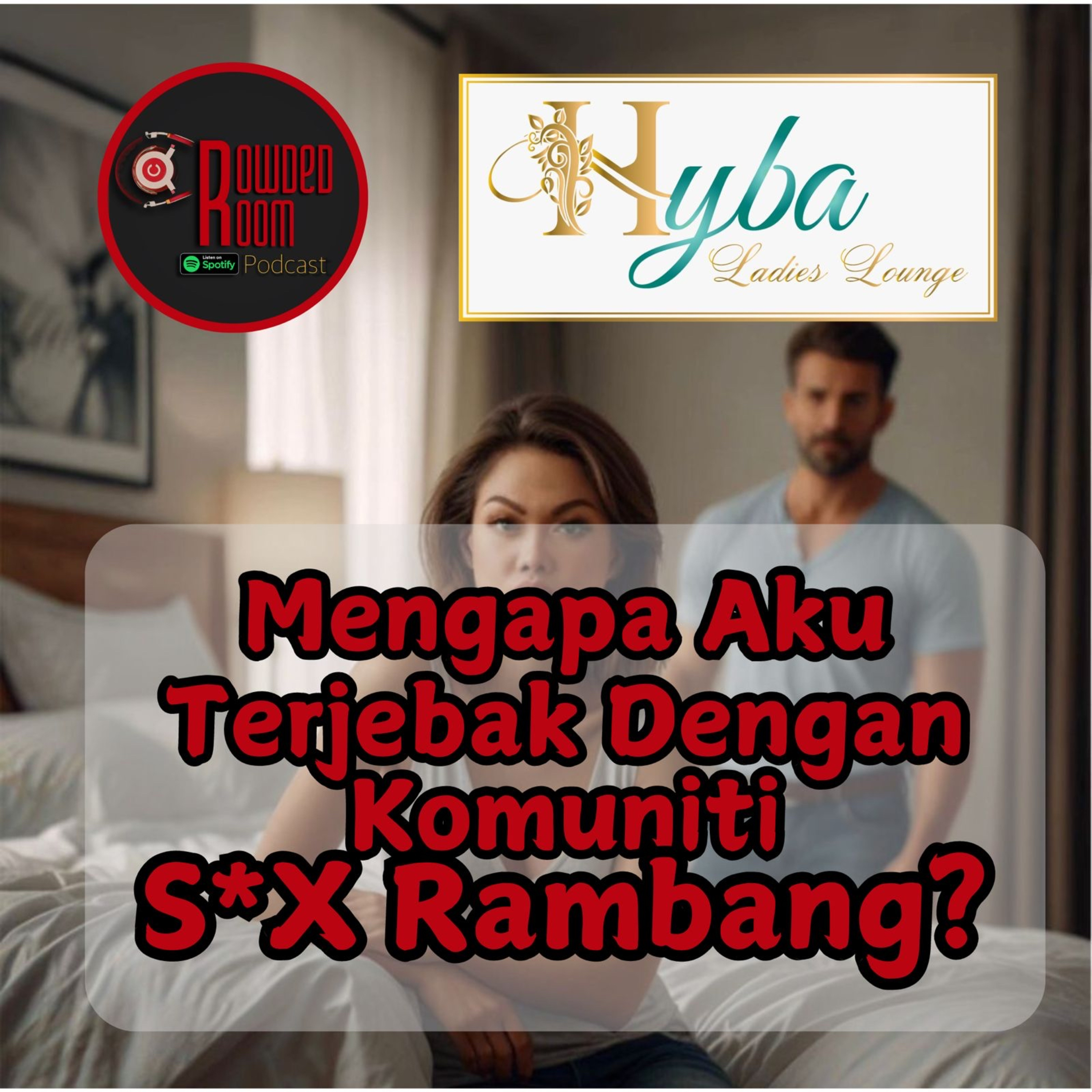 Mengapa Aku Terjebak Dengan Komuniti SEX Rambang? (Episode 206)
 episode artwork