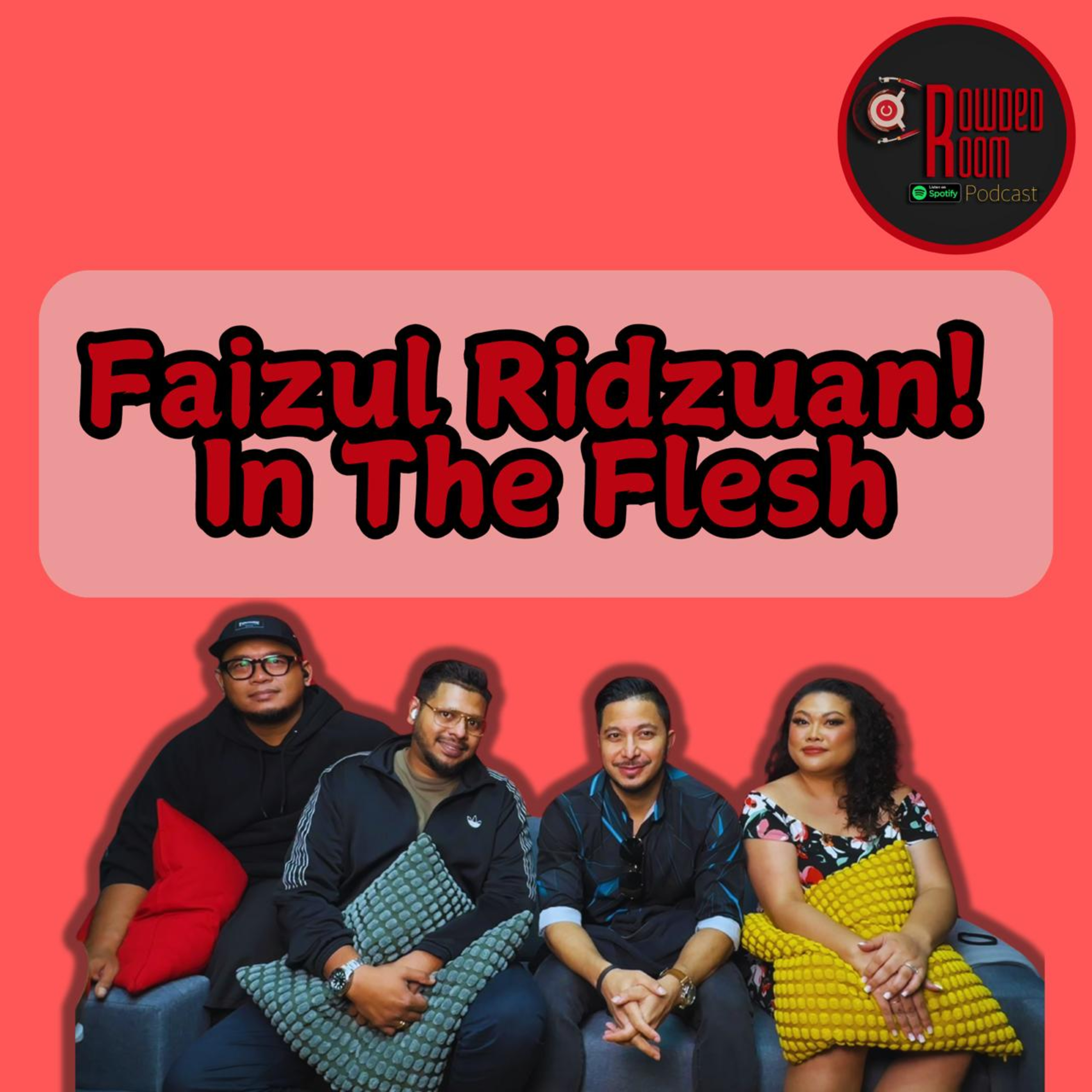 Faizul Ridzuan! In the Flesh (Episode 208) episode artwork