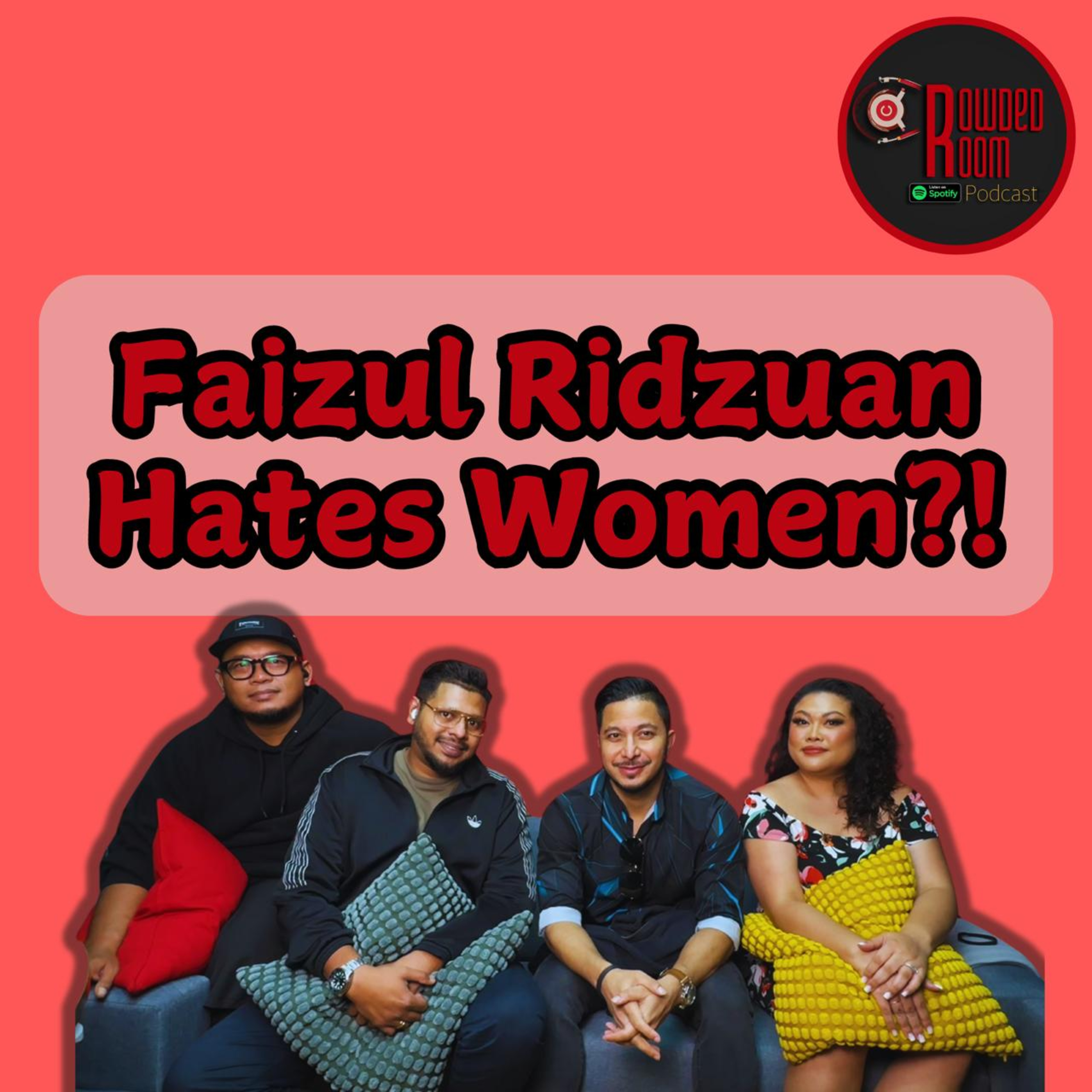 Faizul Ridzuan Hates Women?! (Episode 209) episode artwork