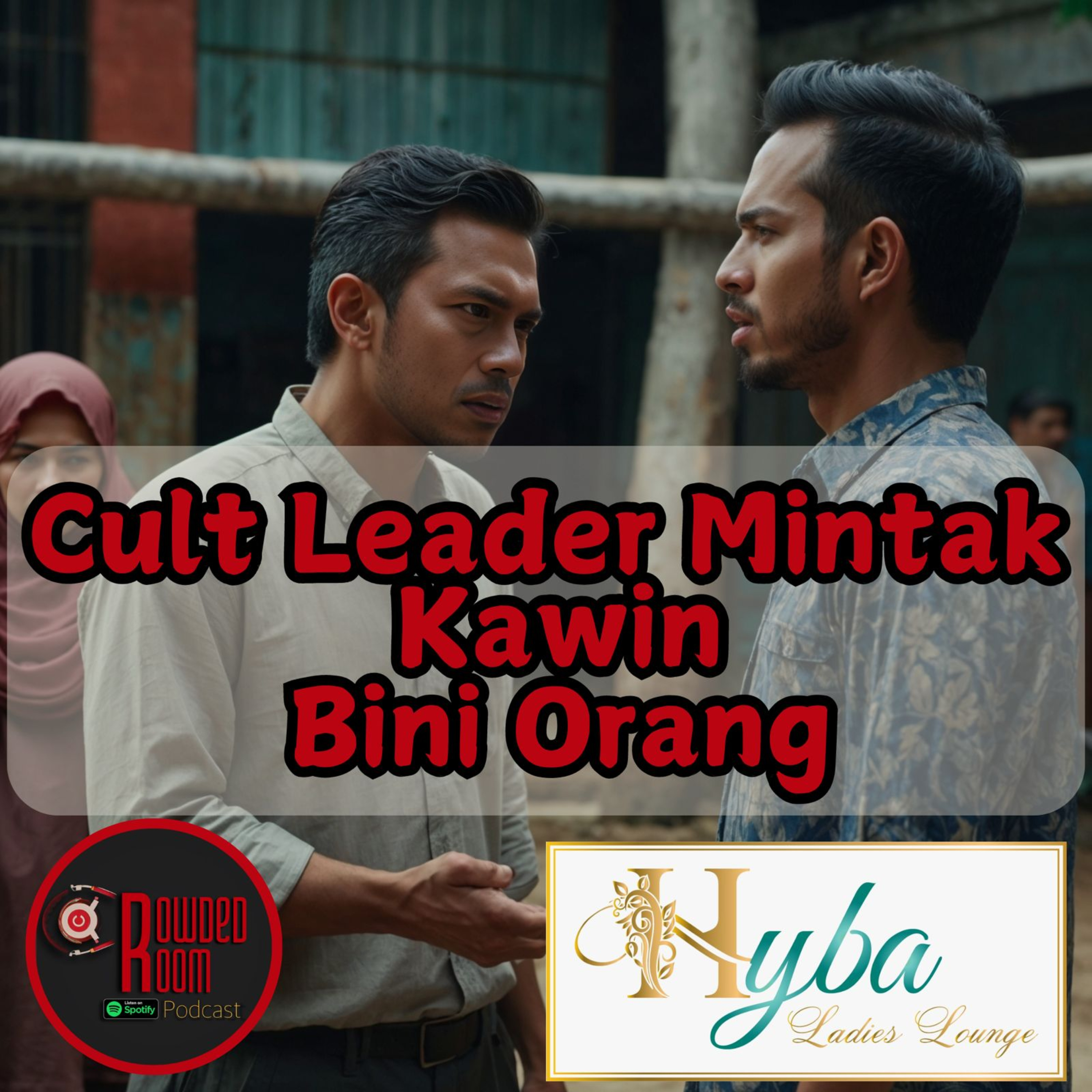 Cult Leader Mintak Kahwin Bini Orang (Episode 211) episode artwork