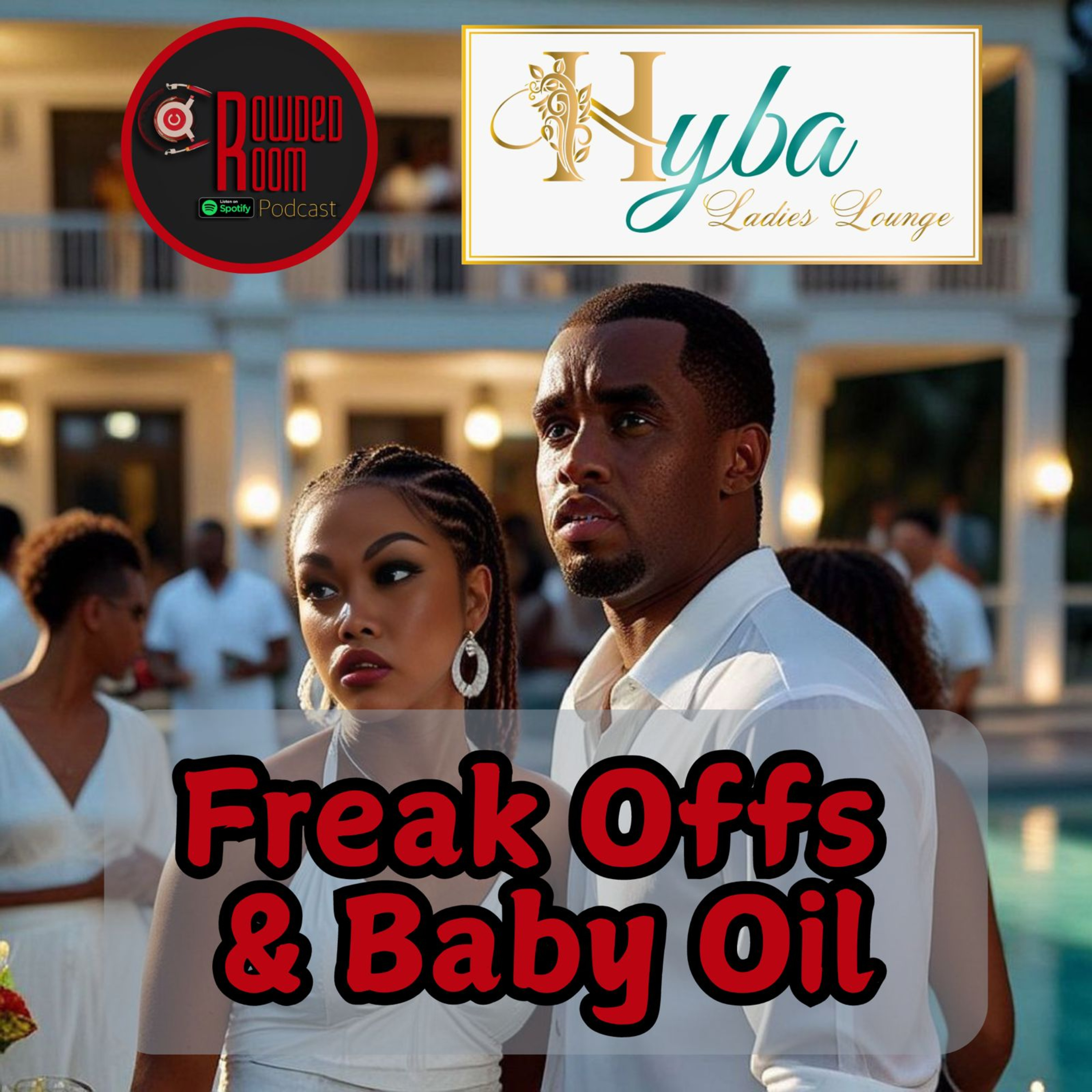 Freak Offs & Baby Oil (Episode 212) episode artwork
