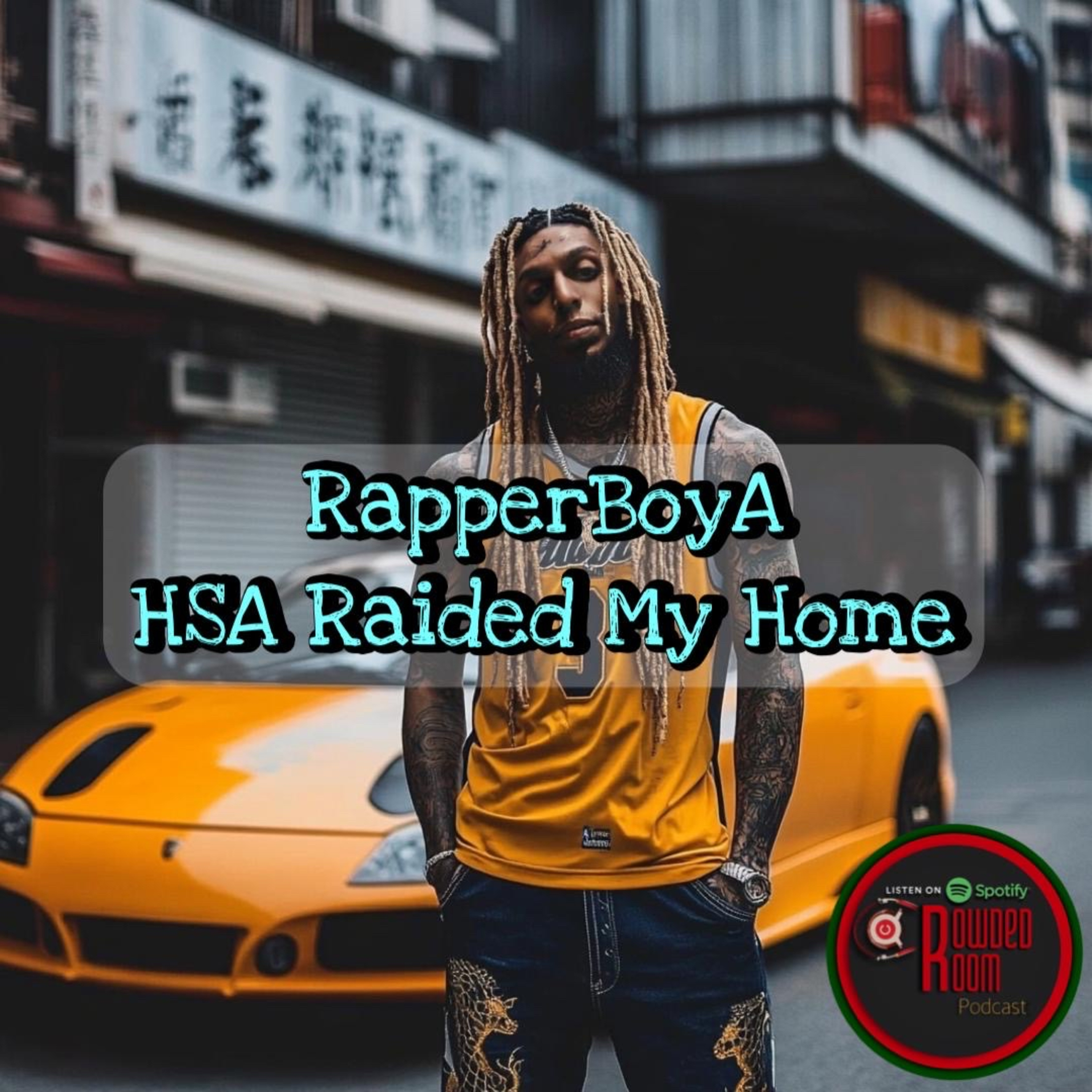 RapperboyA : HSA Raided My Home (Episode 238) episode artwork