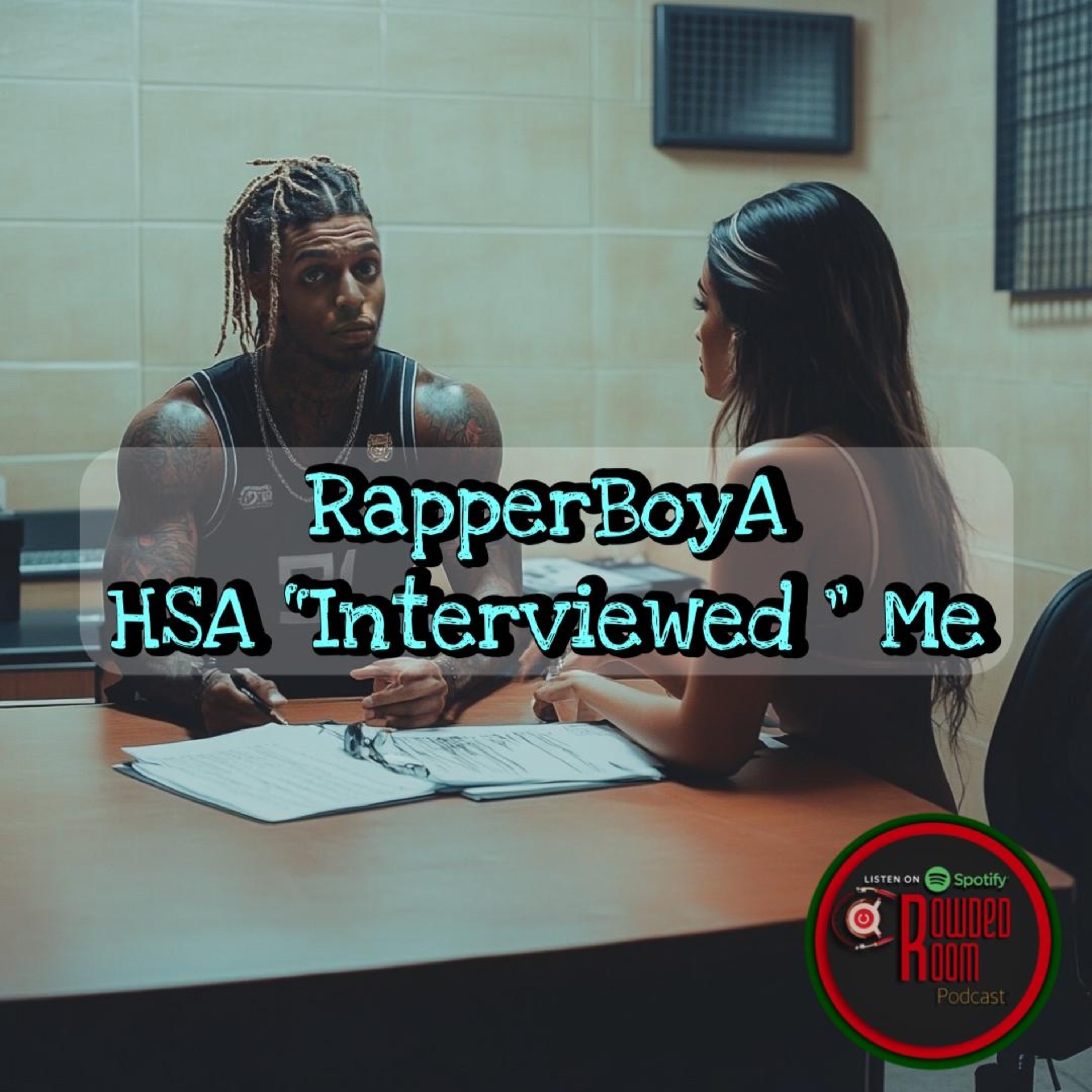 RapperBoyA : HSA “Interviewed” Me (Episode 239) episode artwork