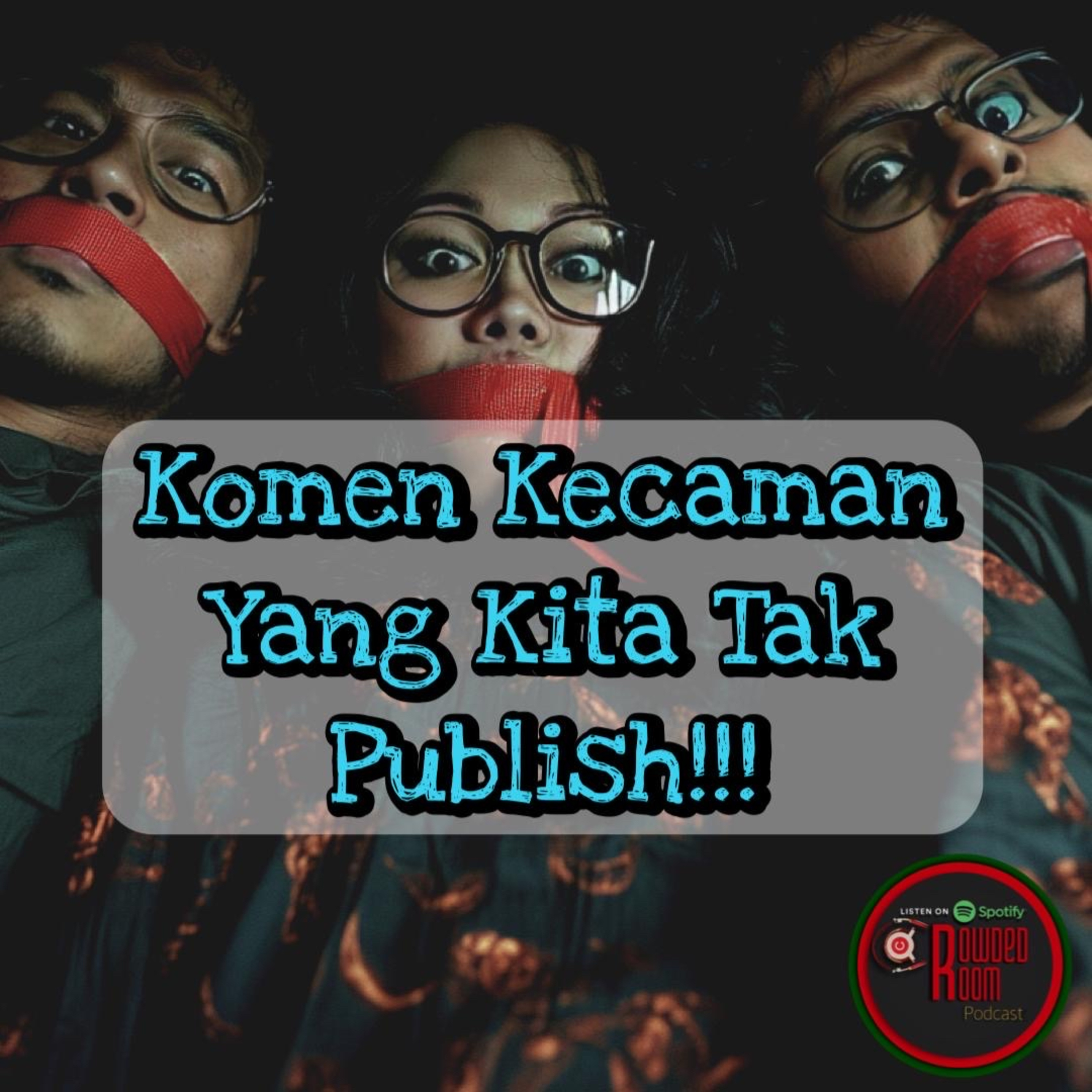 Komen kecaman Yang Kita Tak Publish (Episode 278) episode artwork