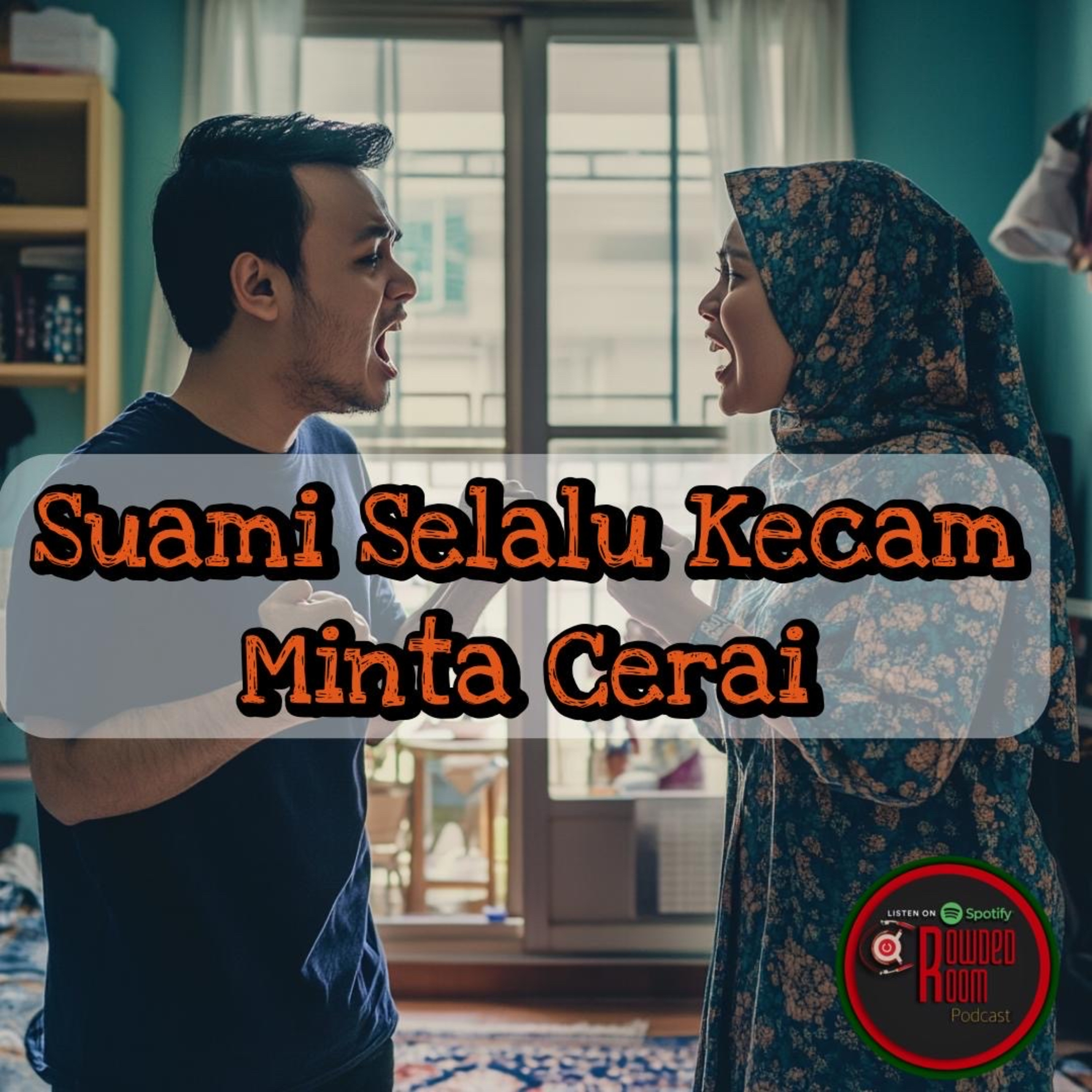 Suami Selalu Kecam Minta Cerai (Episode 285) episode artwork