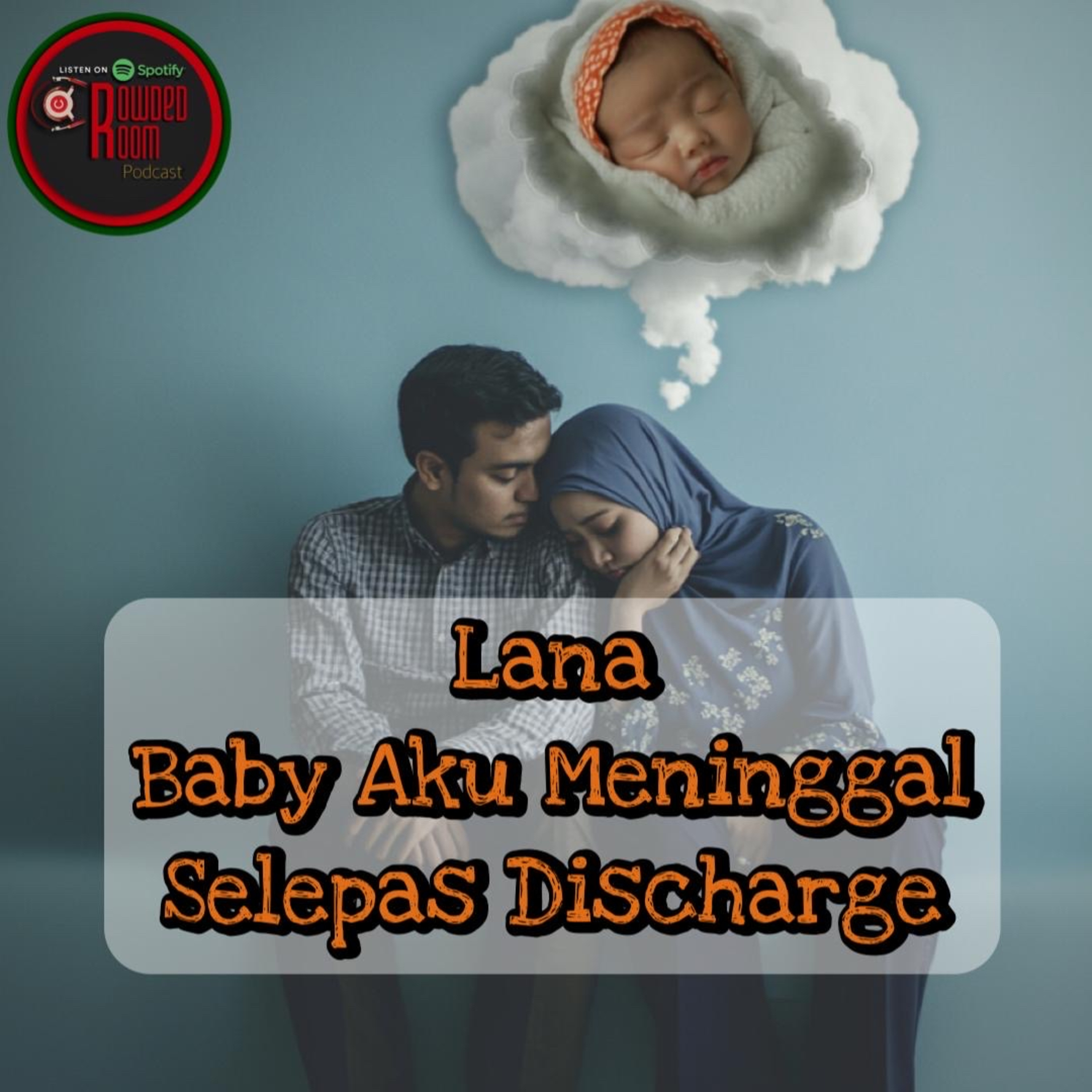Lana: Baby Aku Meninggal Selepas Discharge (Episode 294) episode artwork