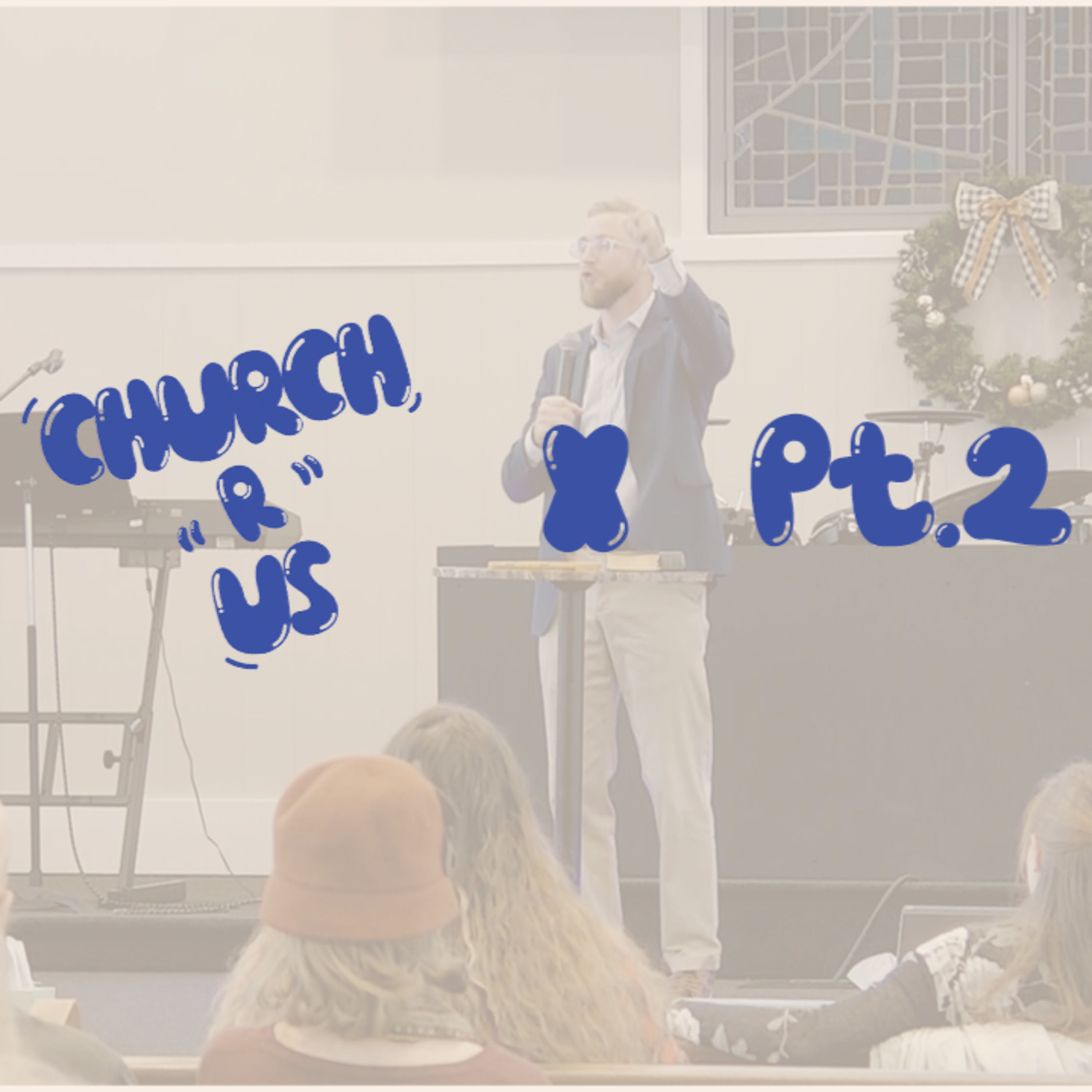 Church 'R' Us // week 2 // Austin Kiser // Overcome Church episode artwork