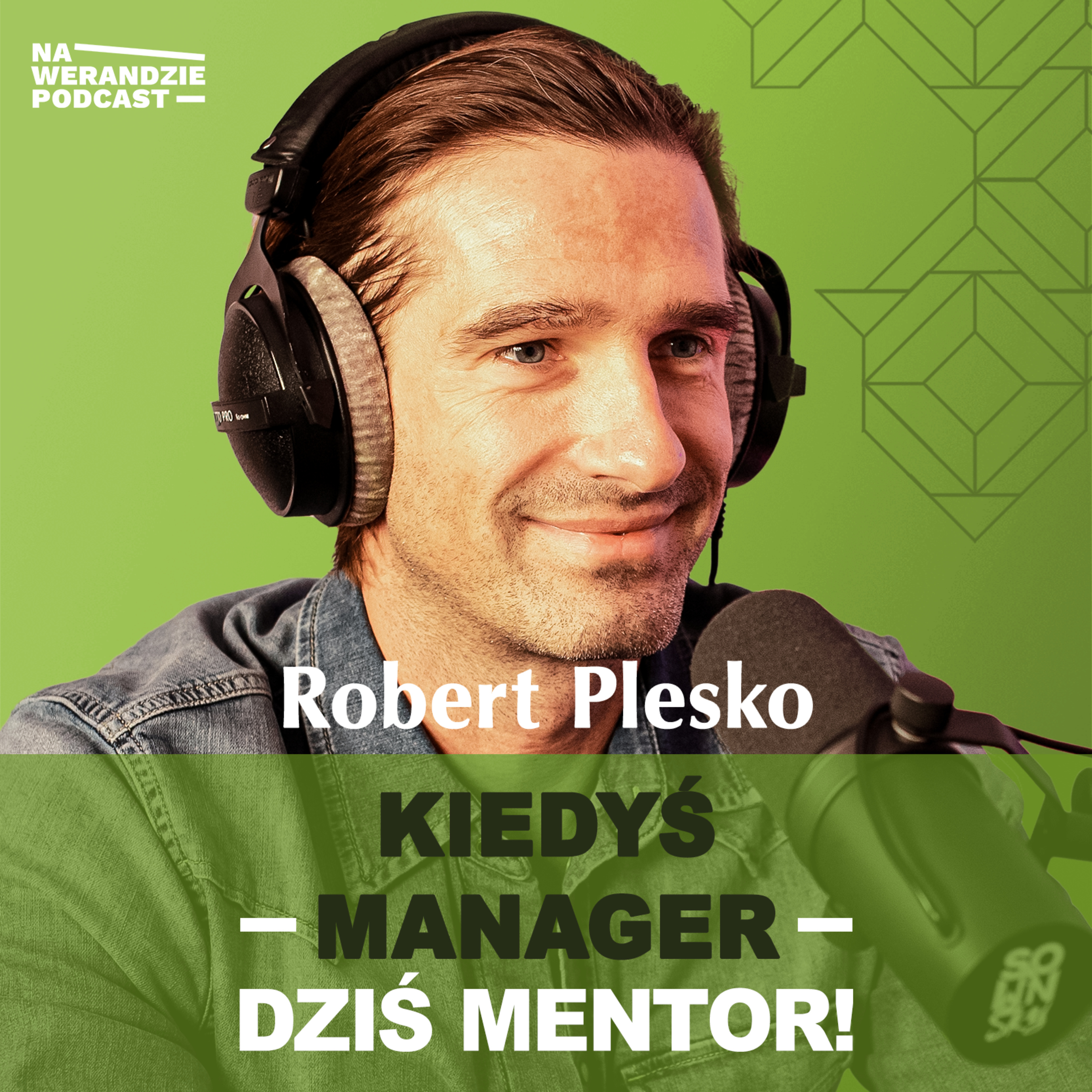 Kiedyś budowałem biznesy i marki, dziś buduję ludzi... [Na Werandzie Podcast #136] episode artwork