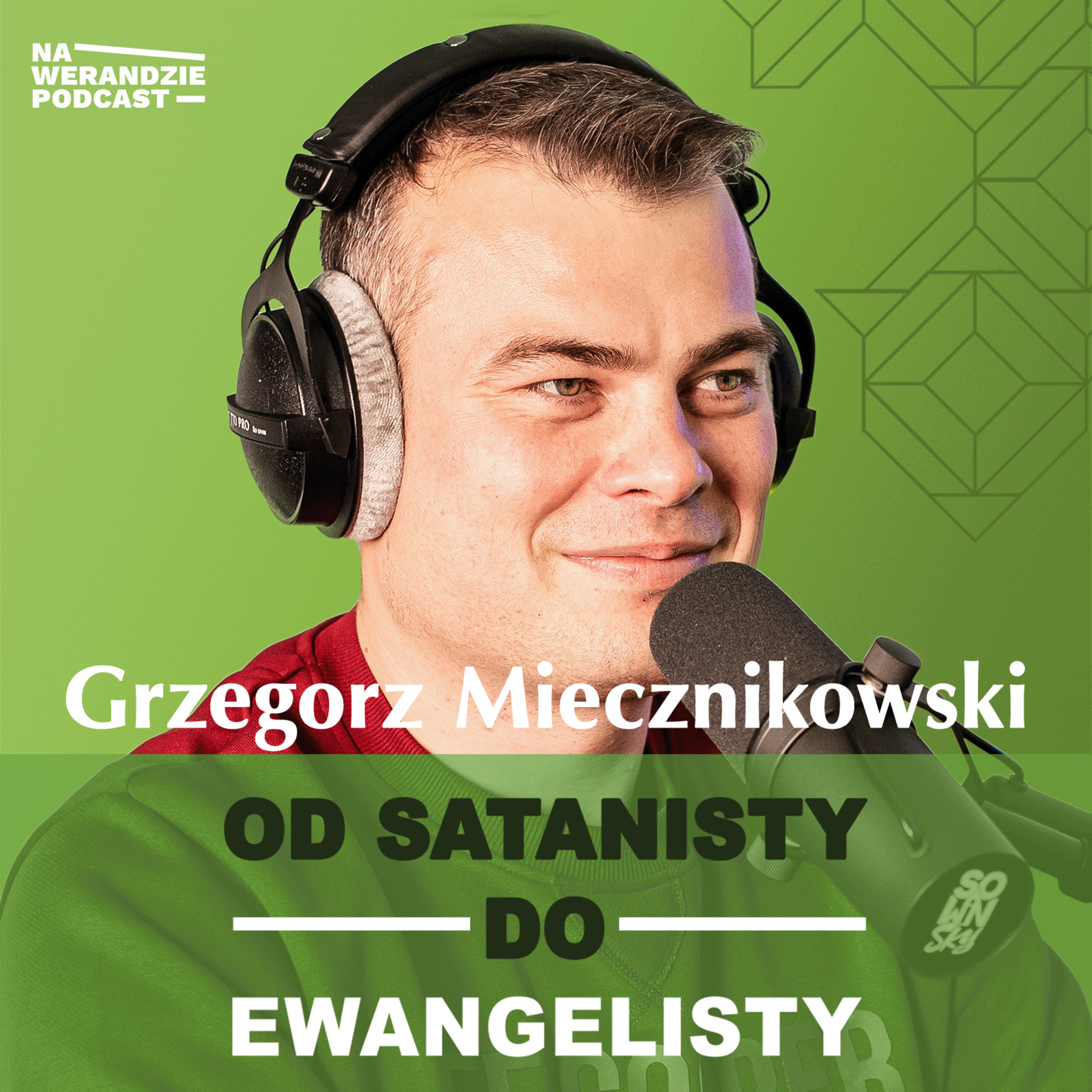 Kiedyś bluźniłem na Boga, dziś Go chwalę! [Na Werandzie Podcast #144]  episode artwork