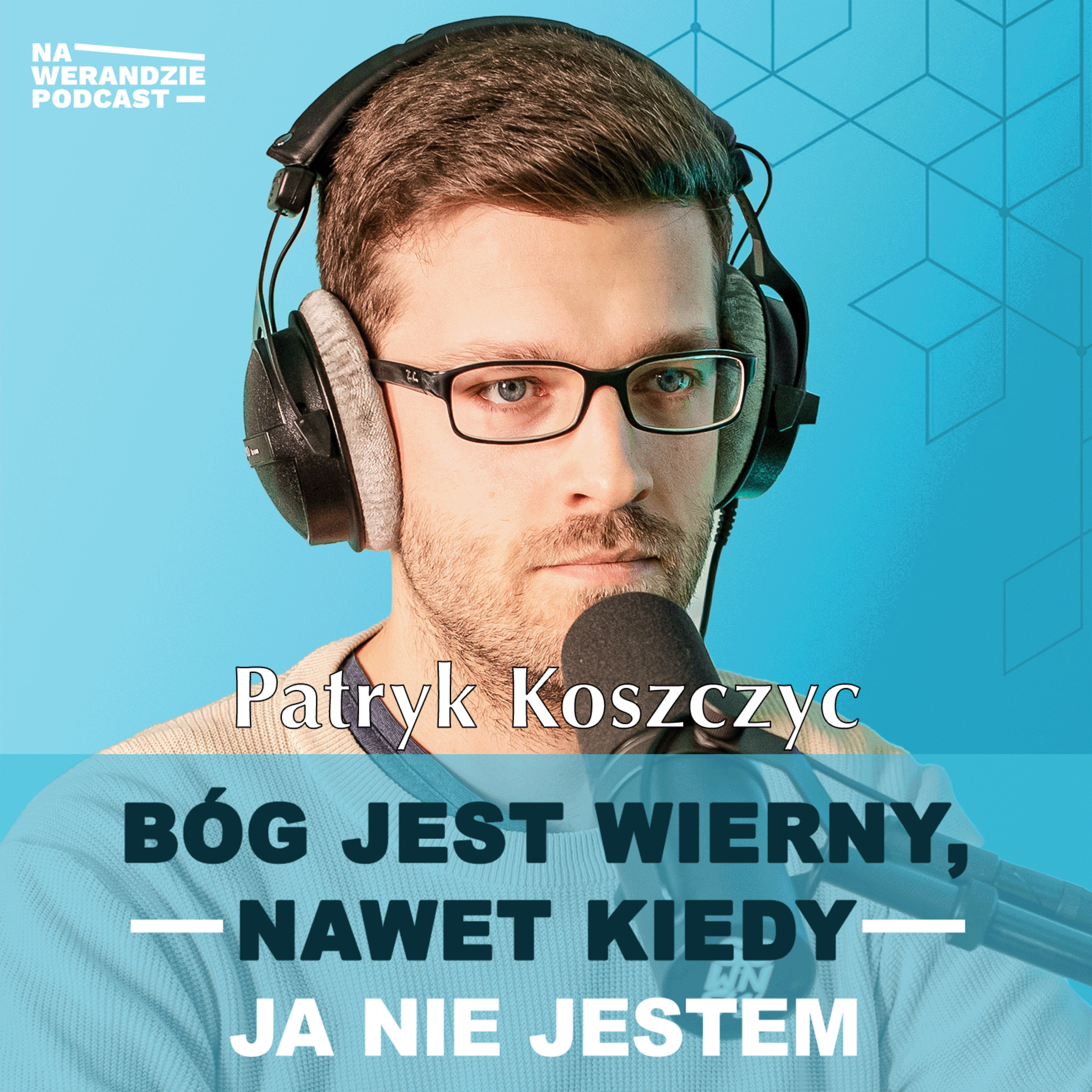 Pan Bóg spełnia marzenia, o których już zapomniałem... [Na Werandzie Podcast #147]  episode artwork