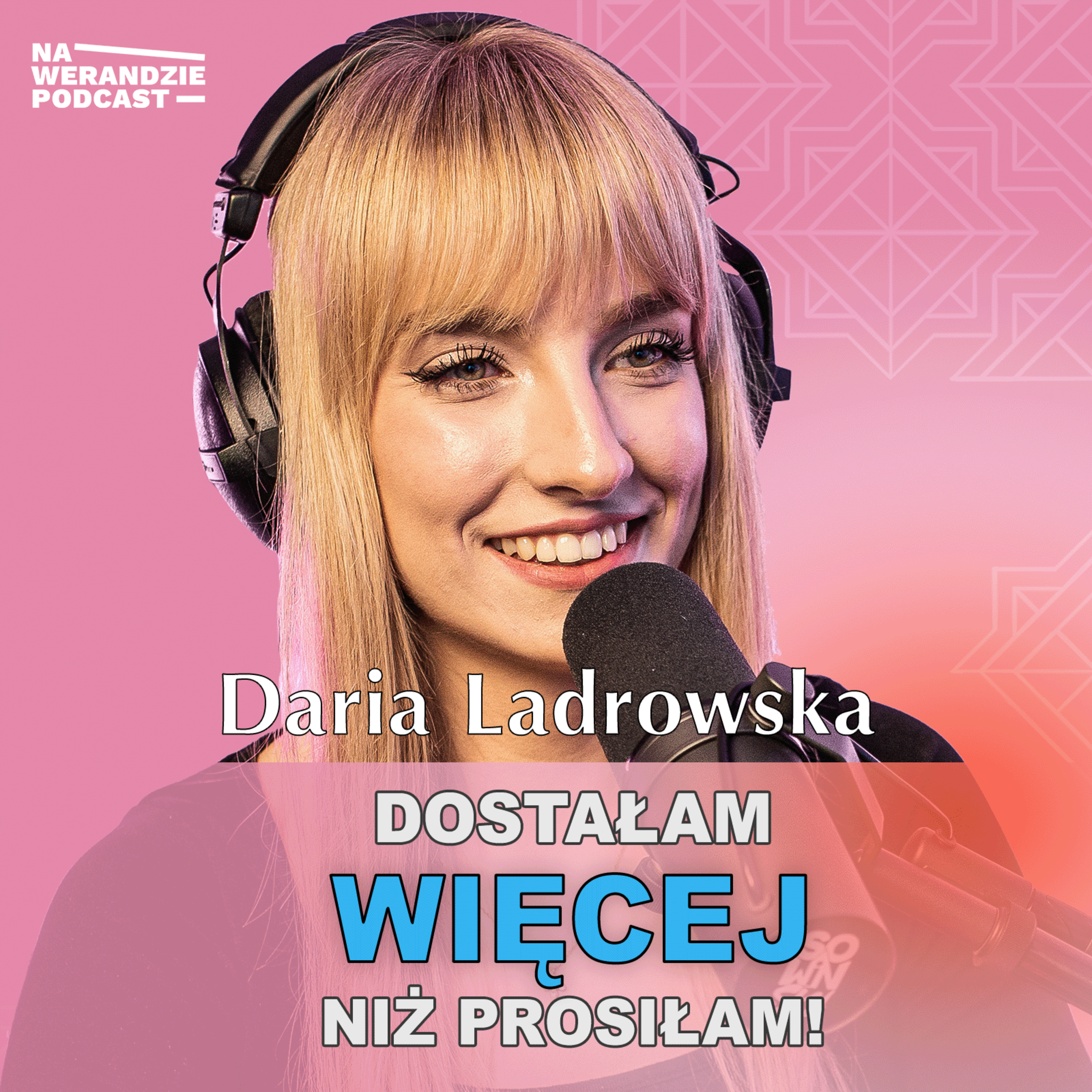 Miałam wybór: albo obrazić się na Boga albo iść za Nim na 100%... [Na Werandzie Podcast 157] episode artwork