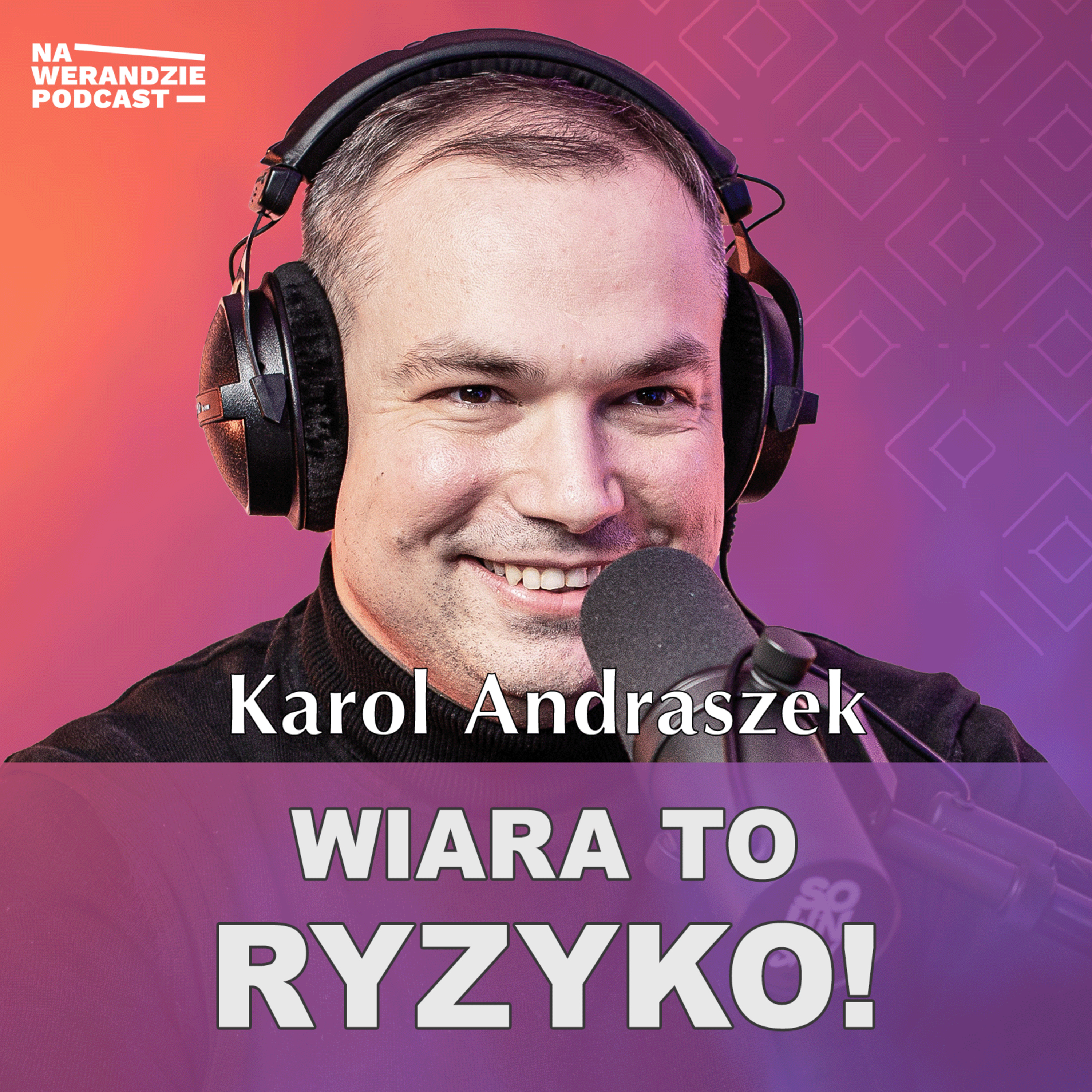 Wiara bez ryzyka jest martwa! Nie bój się! [Na Werandzie Podcast 158] episode artwork