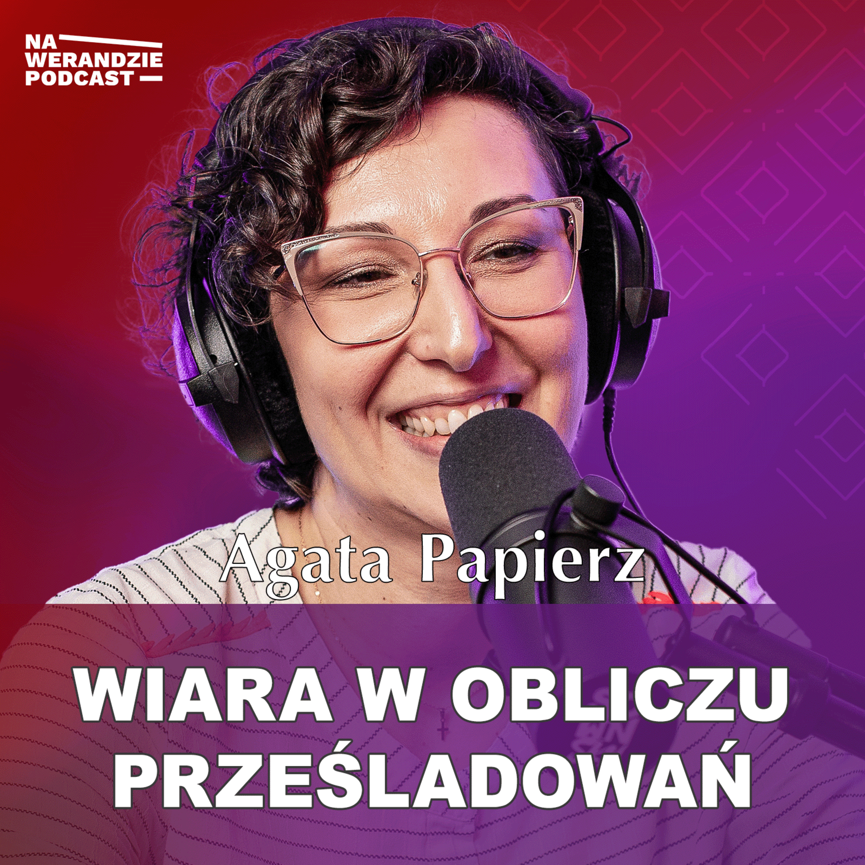 Odnalazłam swoje życie, kiedy je straciłam... [Na Werandzie Podcast 162] episode artwork