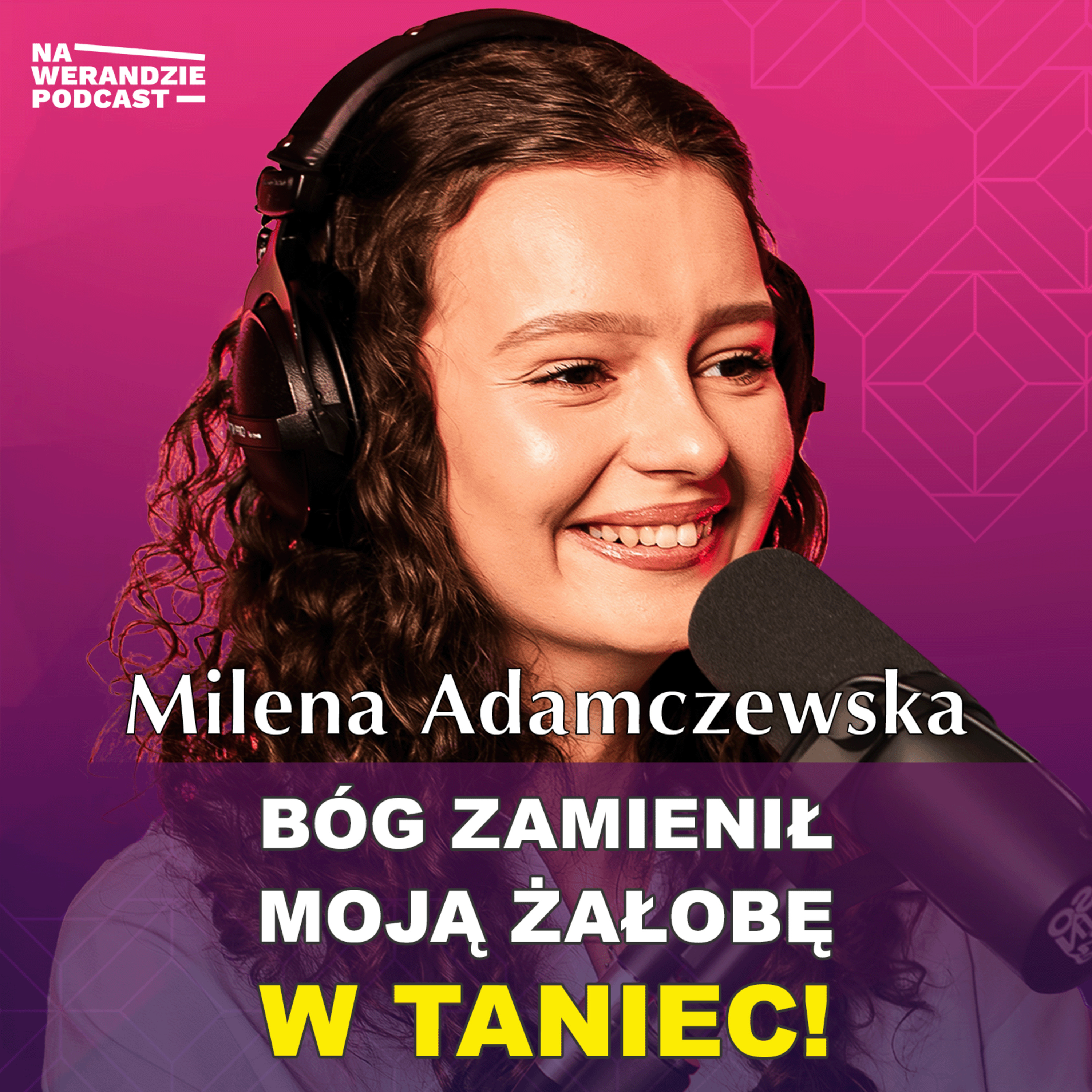 Modlitwa tańcem to mój sposób mówienia Bogu: „Kocham Cię” [Na Werandzie Podcast #184] episode artwork