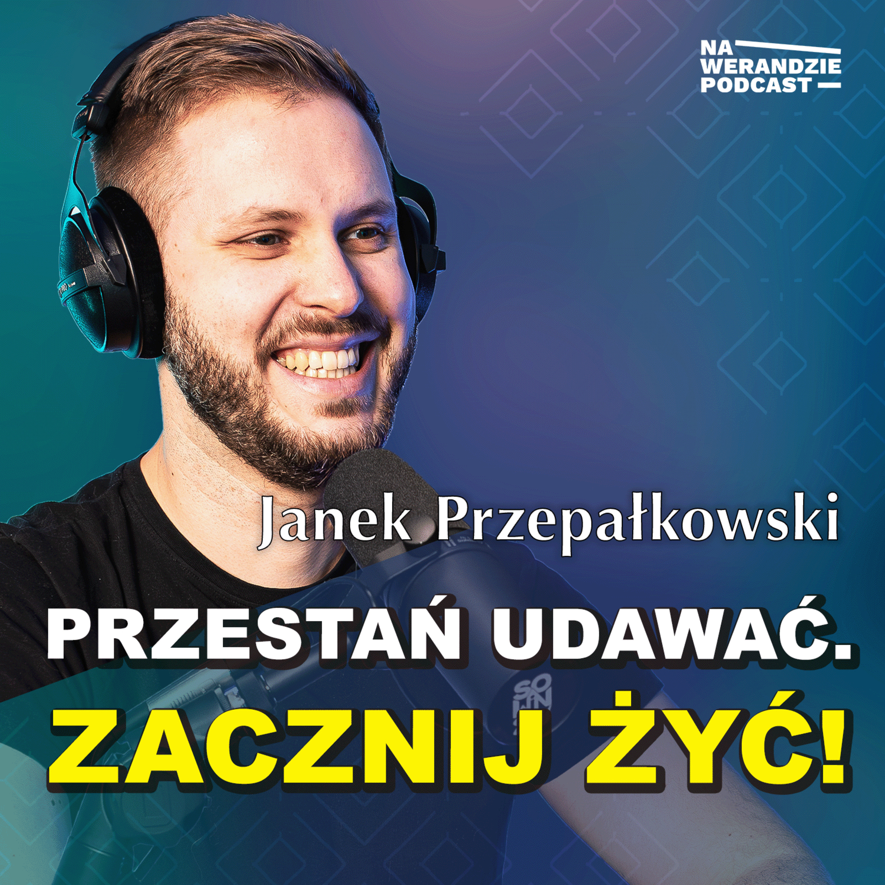 Uciekałem w aktywność, żeby nic nie czuć… [Na Werandzie Podcast #198] episode artwork