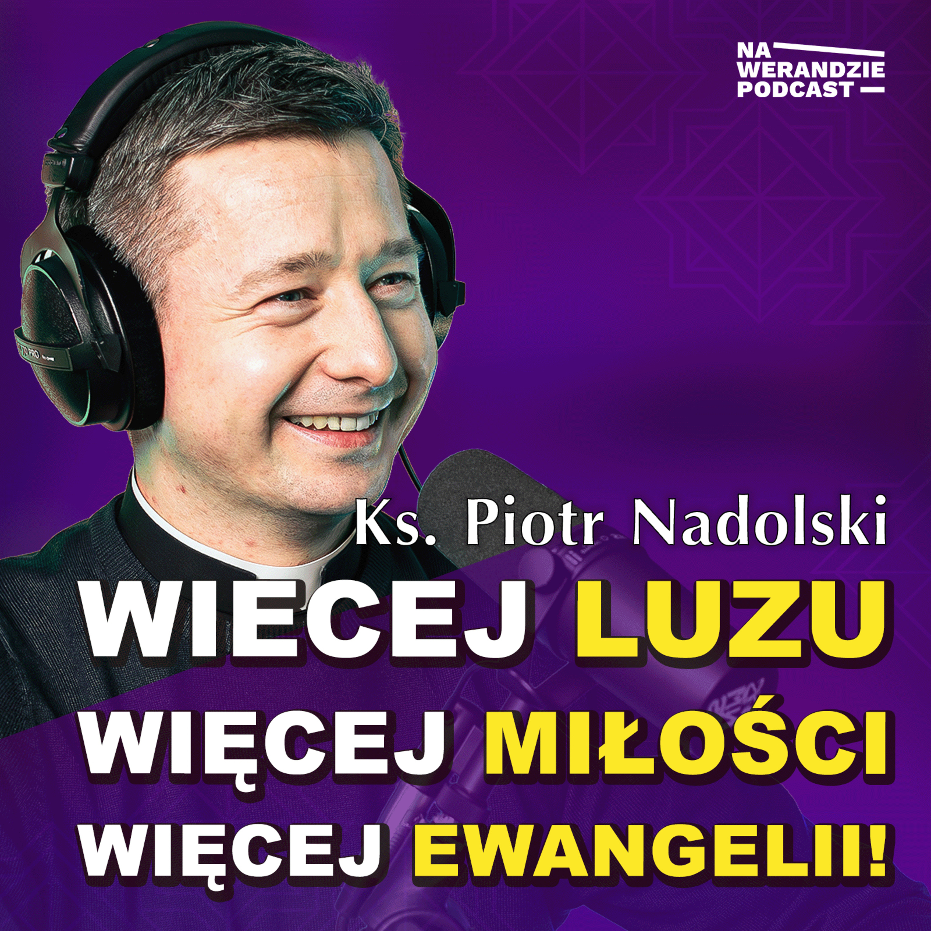 Czego dziś naprawdę potrzebujemy w Kościele? [Na Werandzie Podcast 201] episode artwork