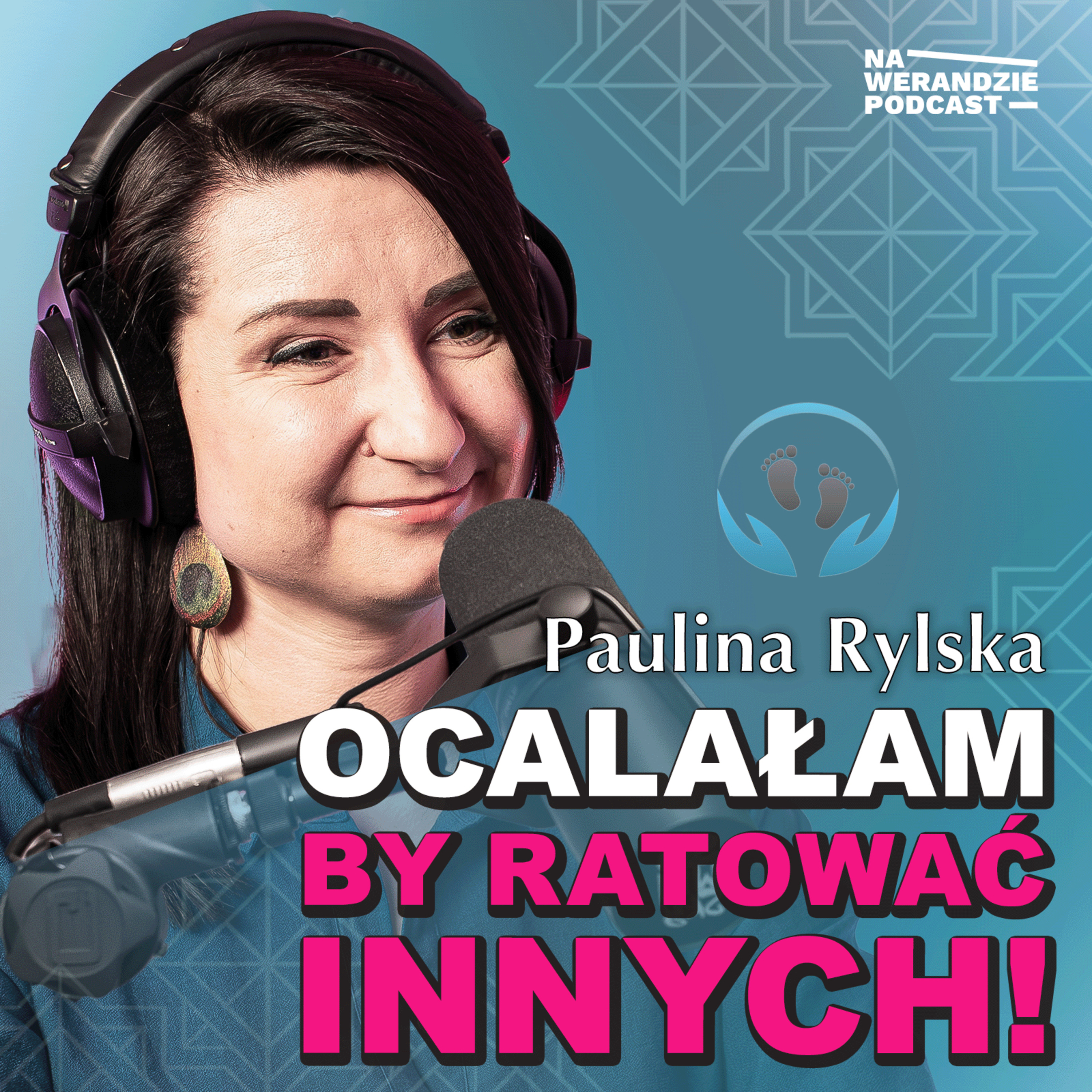 Miało mnie nie być – dziś ratuję życie innym… [Na Werandzie Podcast #217] episode artwork
