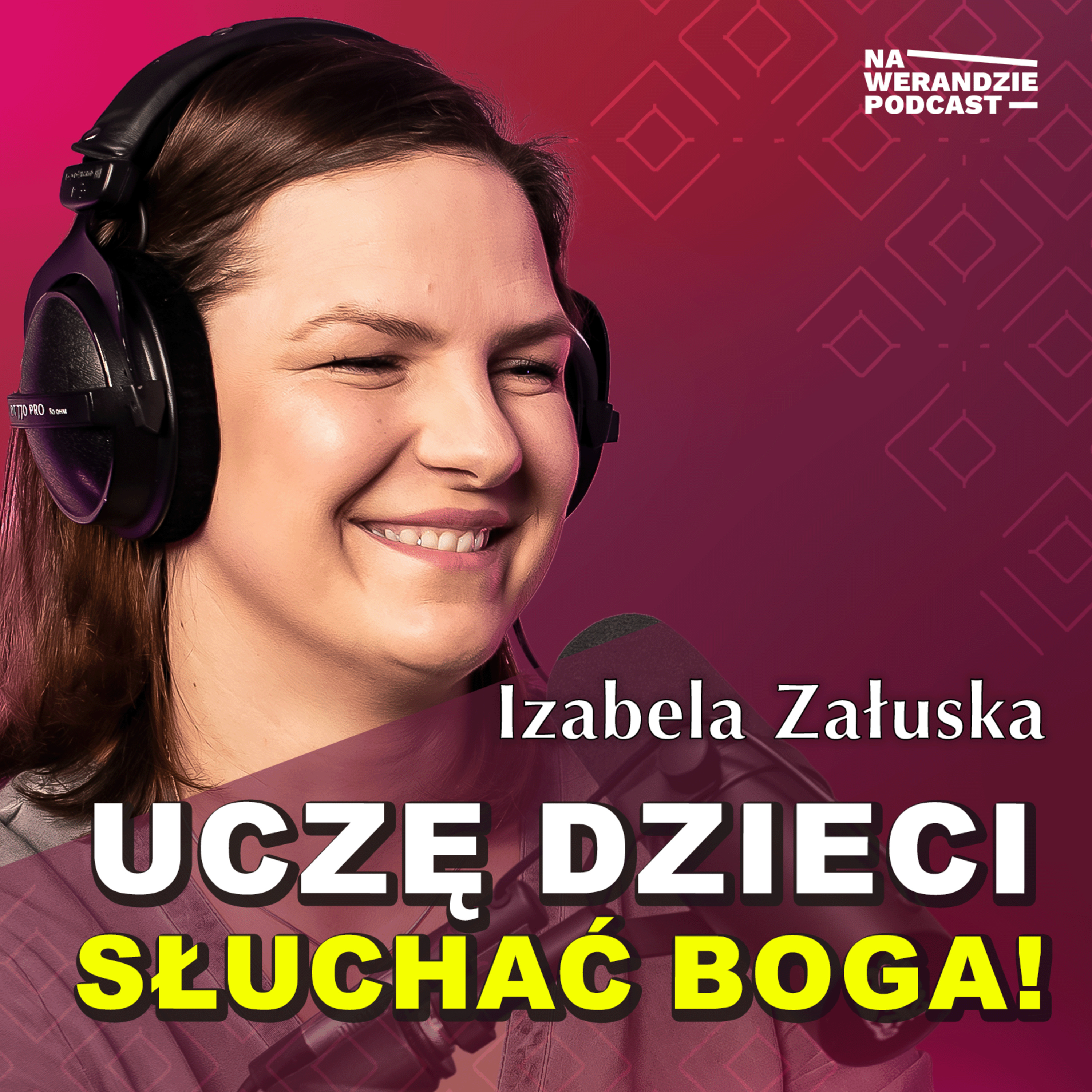 Pan Bóg przemówił do mnie, kiedy miałam 6 lat... [Na Werandzie Podcast #227] episode artwork