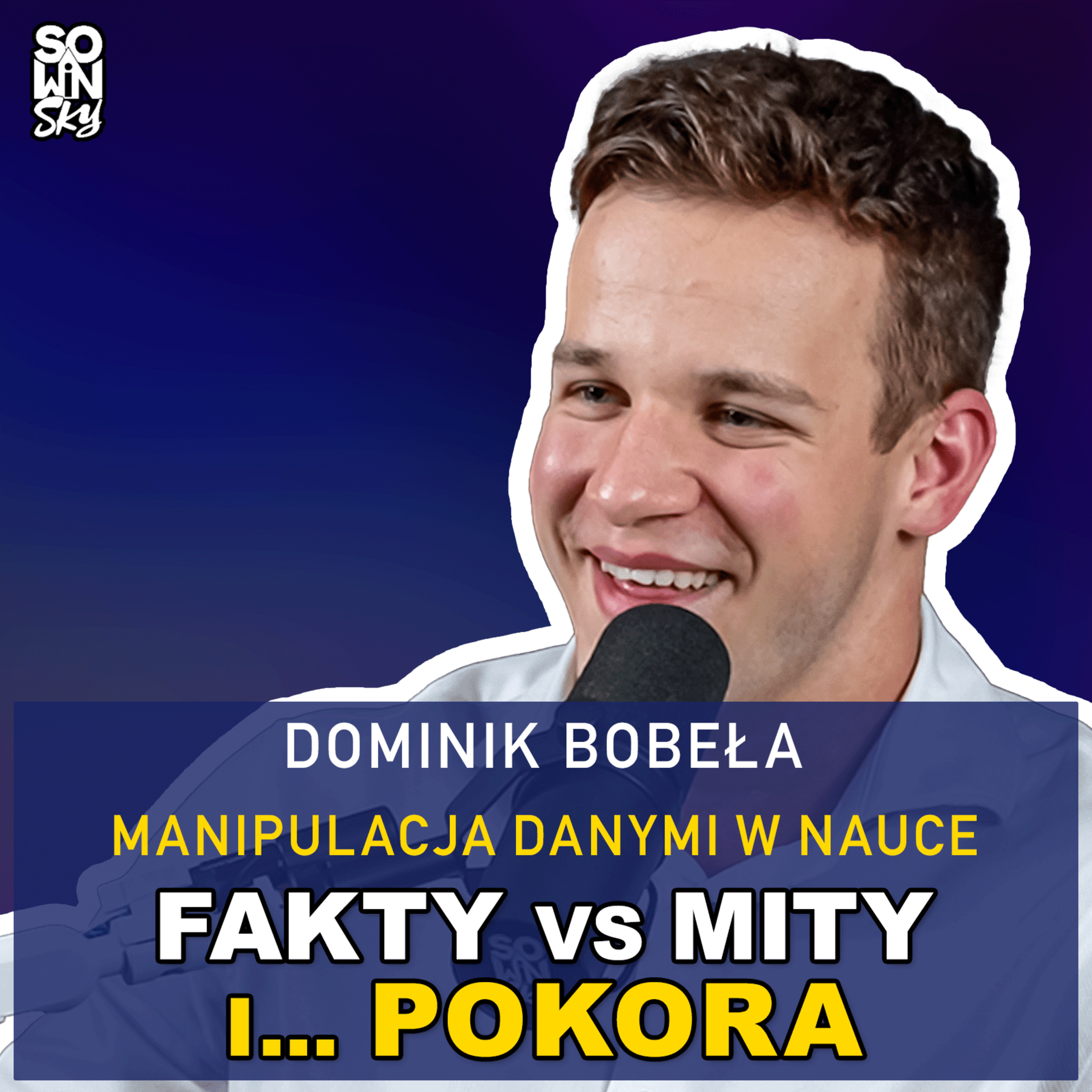 Czy wszystko co można przeczytać w badaniach naukowych jest prawdą? [SOWINSKY Podcast 94] episode artwork