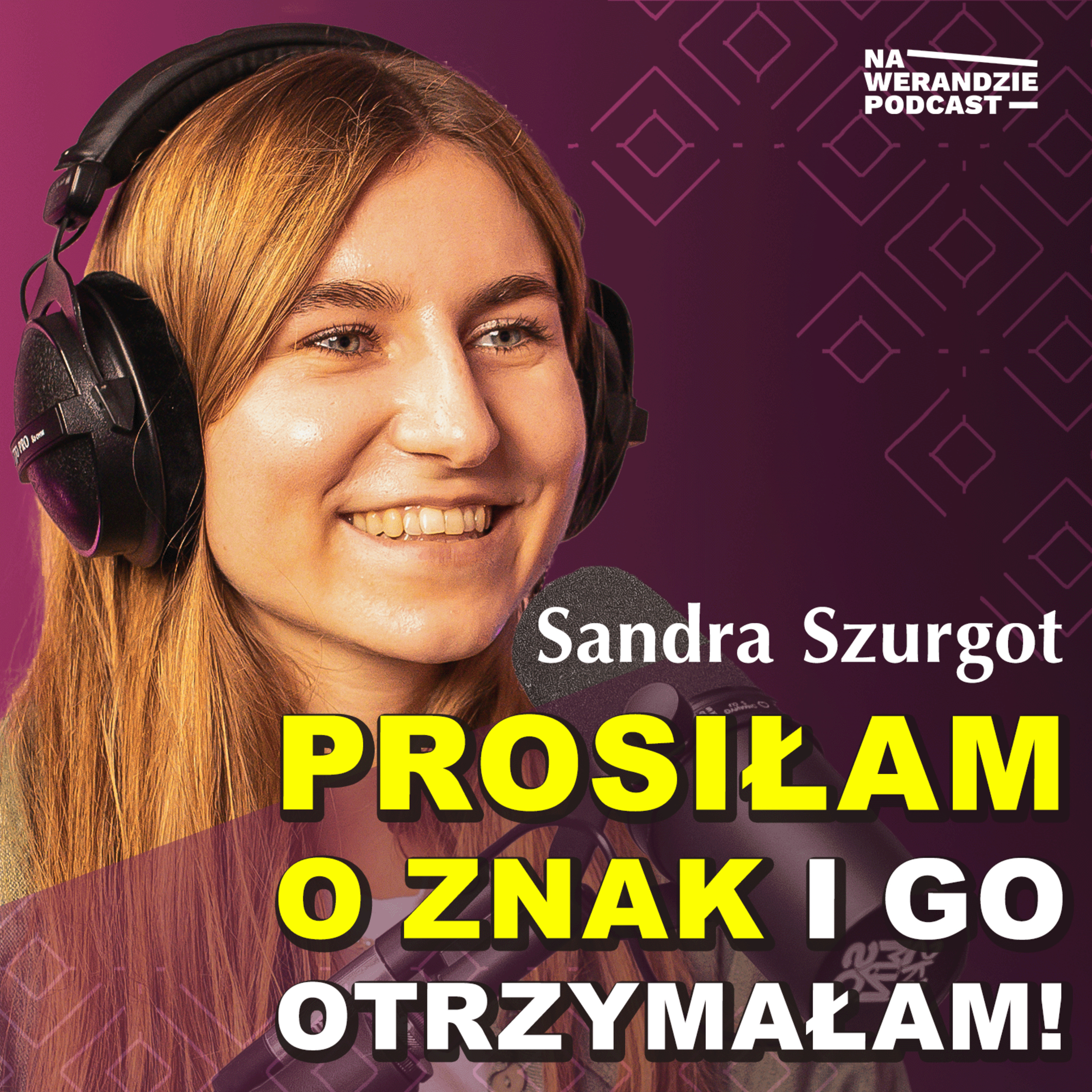 Ja zrobiłam krok. Bóg uczynił cud... [Na Werandzie Podcast #246] episode artwork