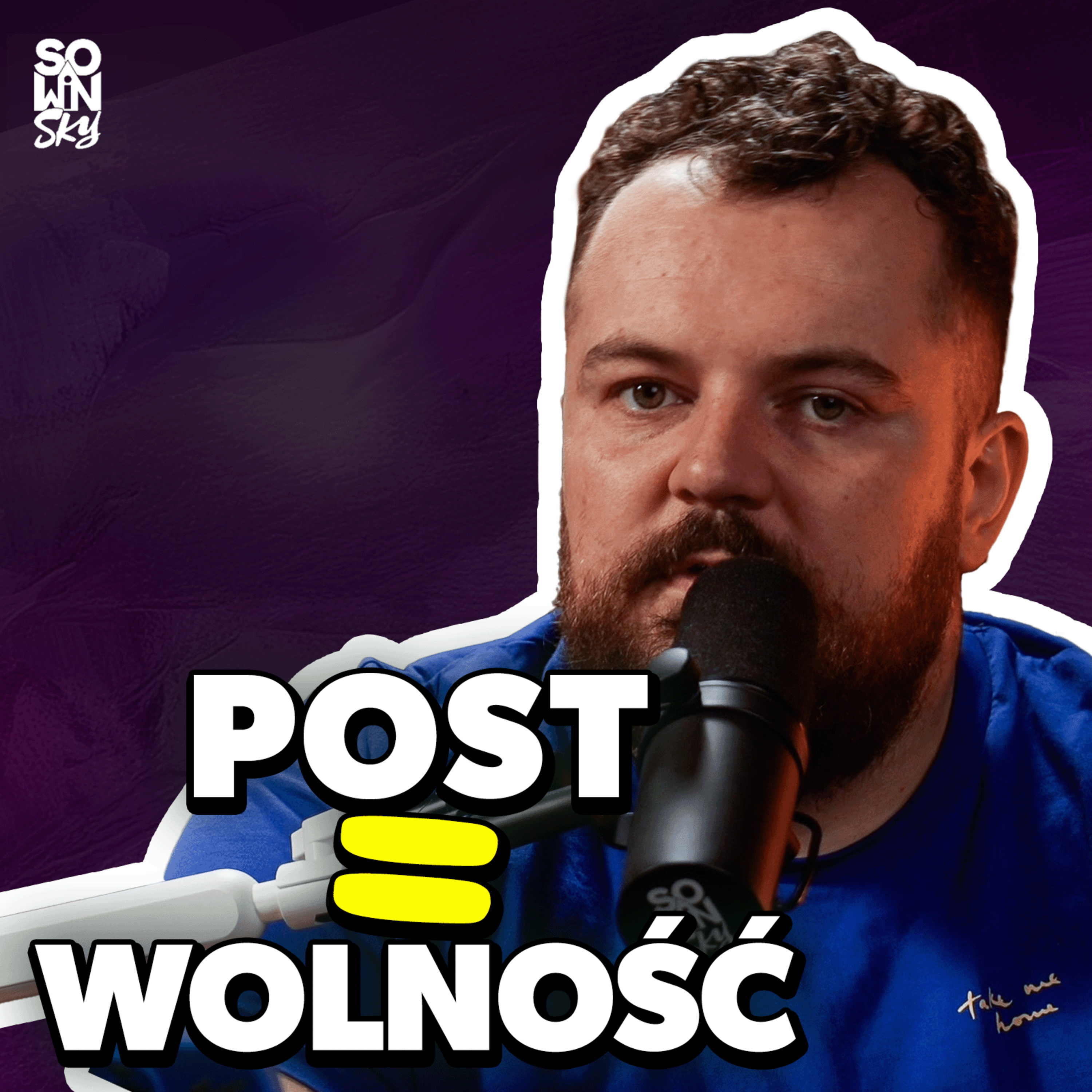 Post w XXI wieku. O czym dziś naprawdę pościć? [SOWINSKY Podcast 114] episode artwork
